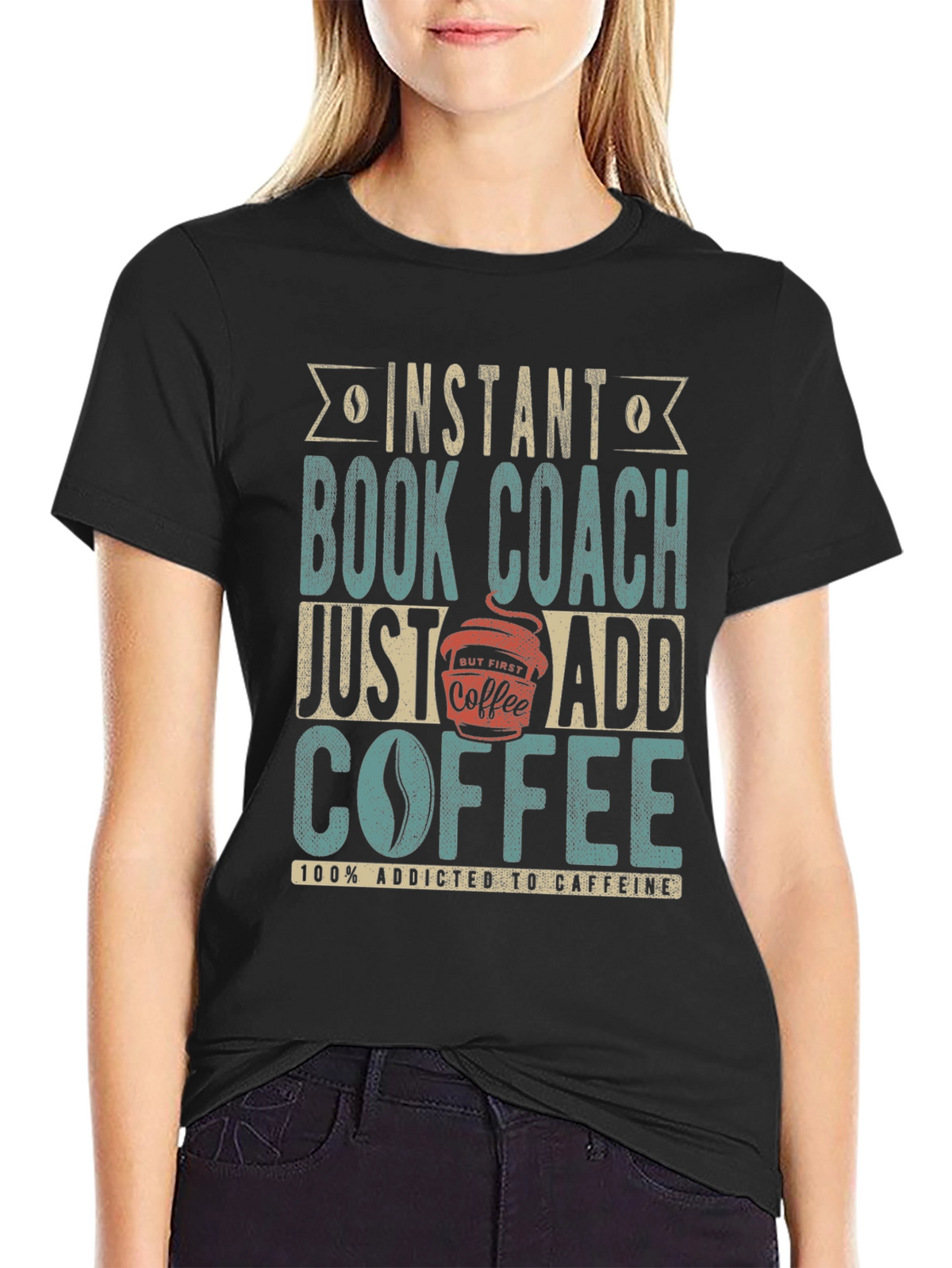 Instant Book Coach T-Shirt - Add Coffee