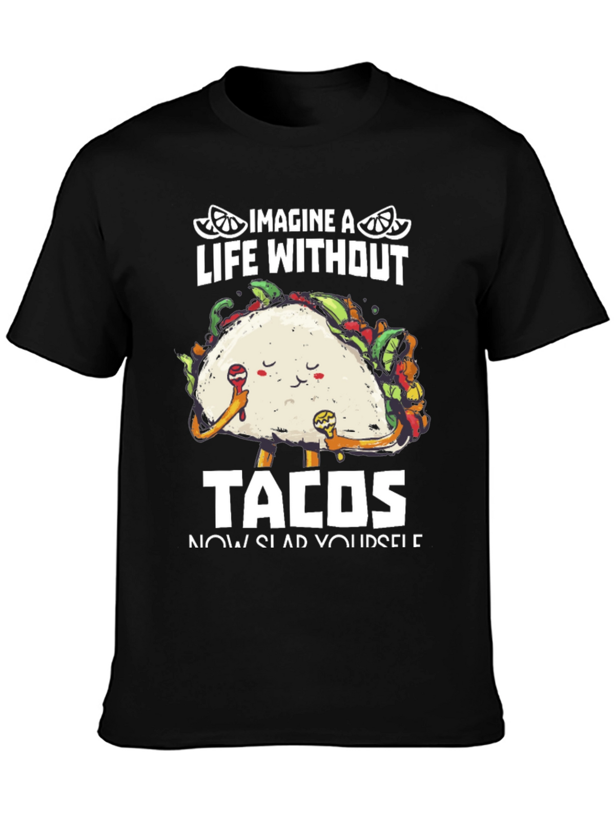 Imagine A Life Without Tacos Black Graphic Tee