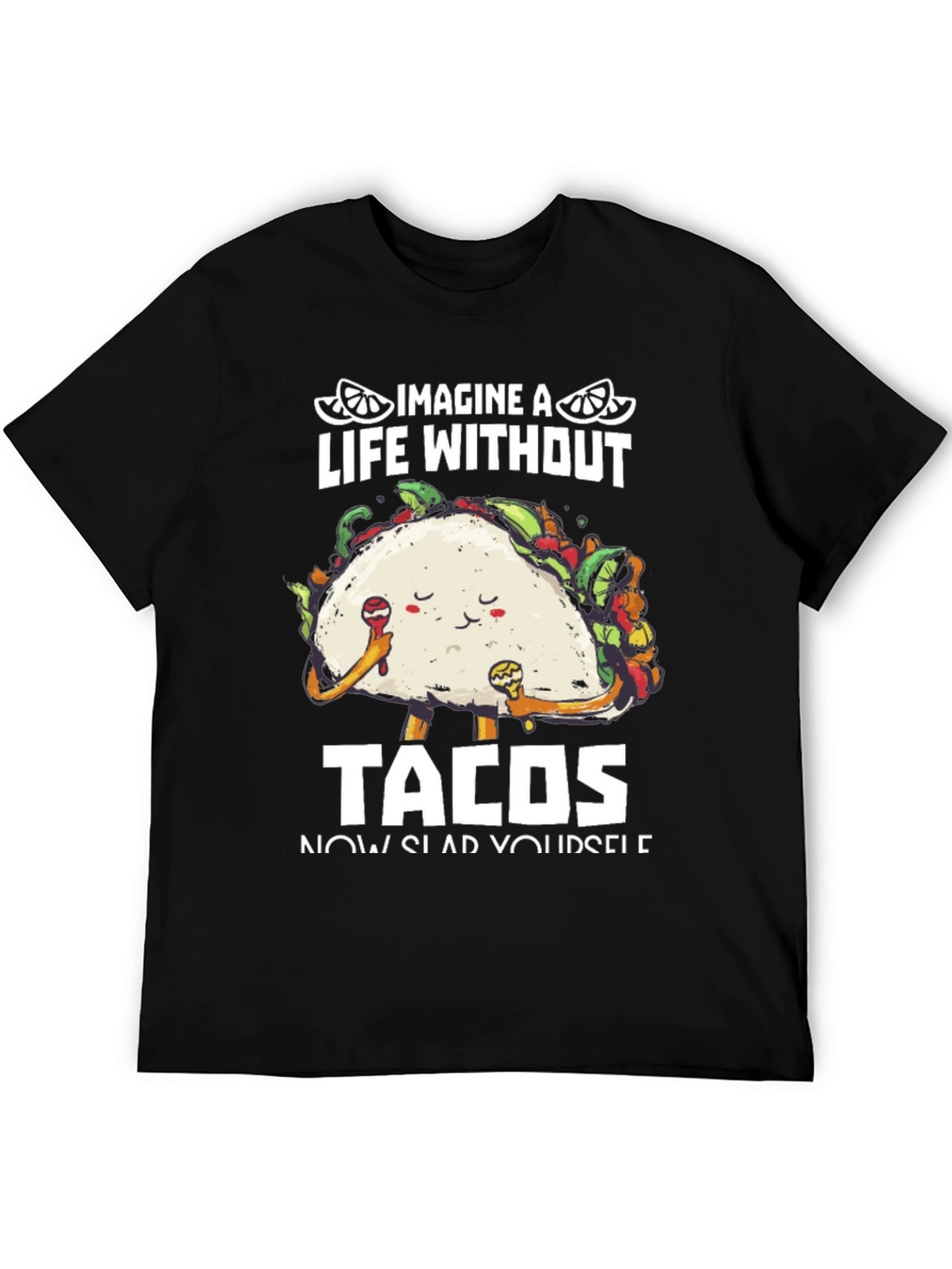 Imagine A Life Without Tacos Black Graphic Tee