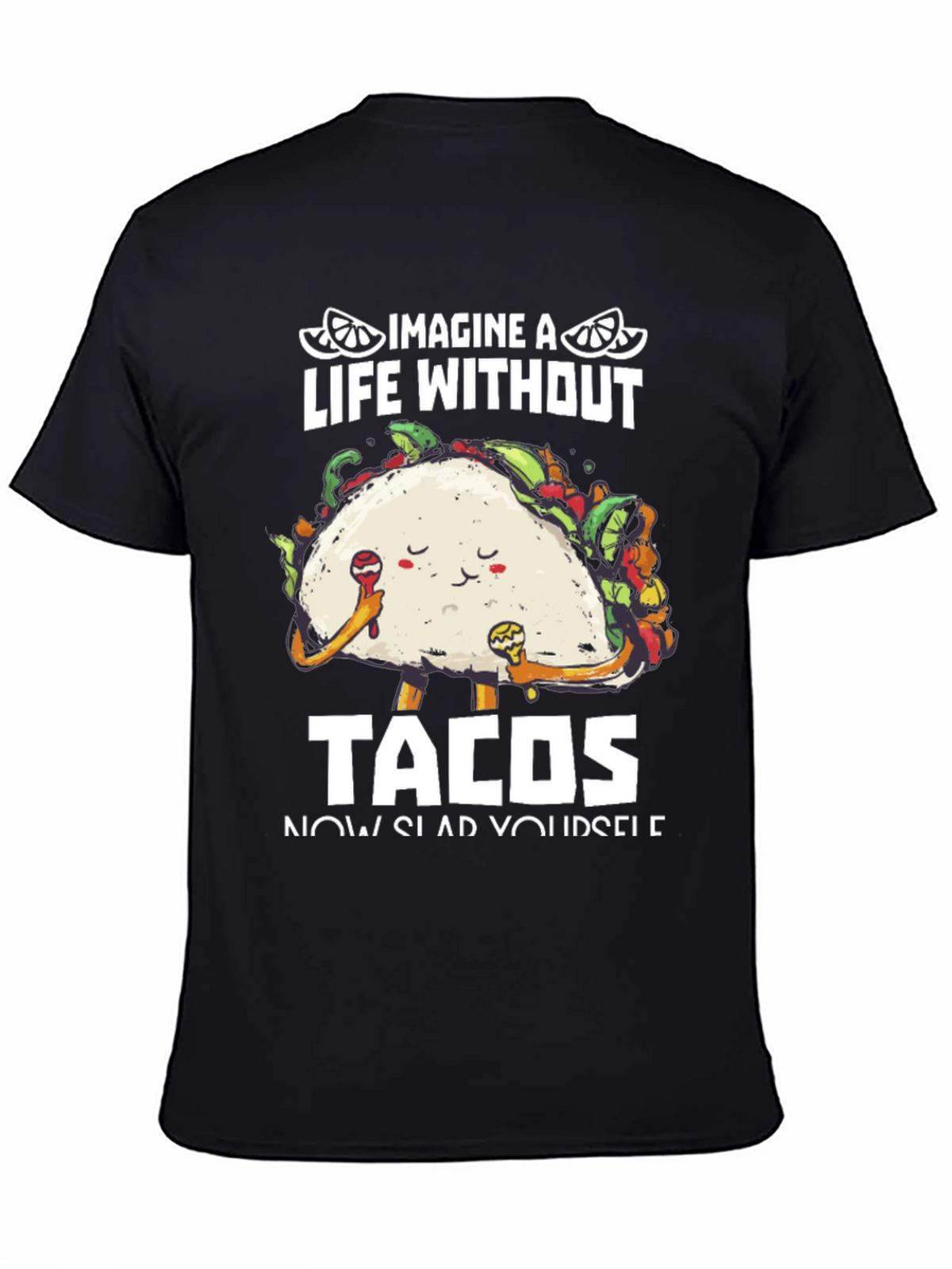 Imagine A Life Without Tacos Black Graphic Tee