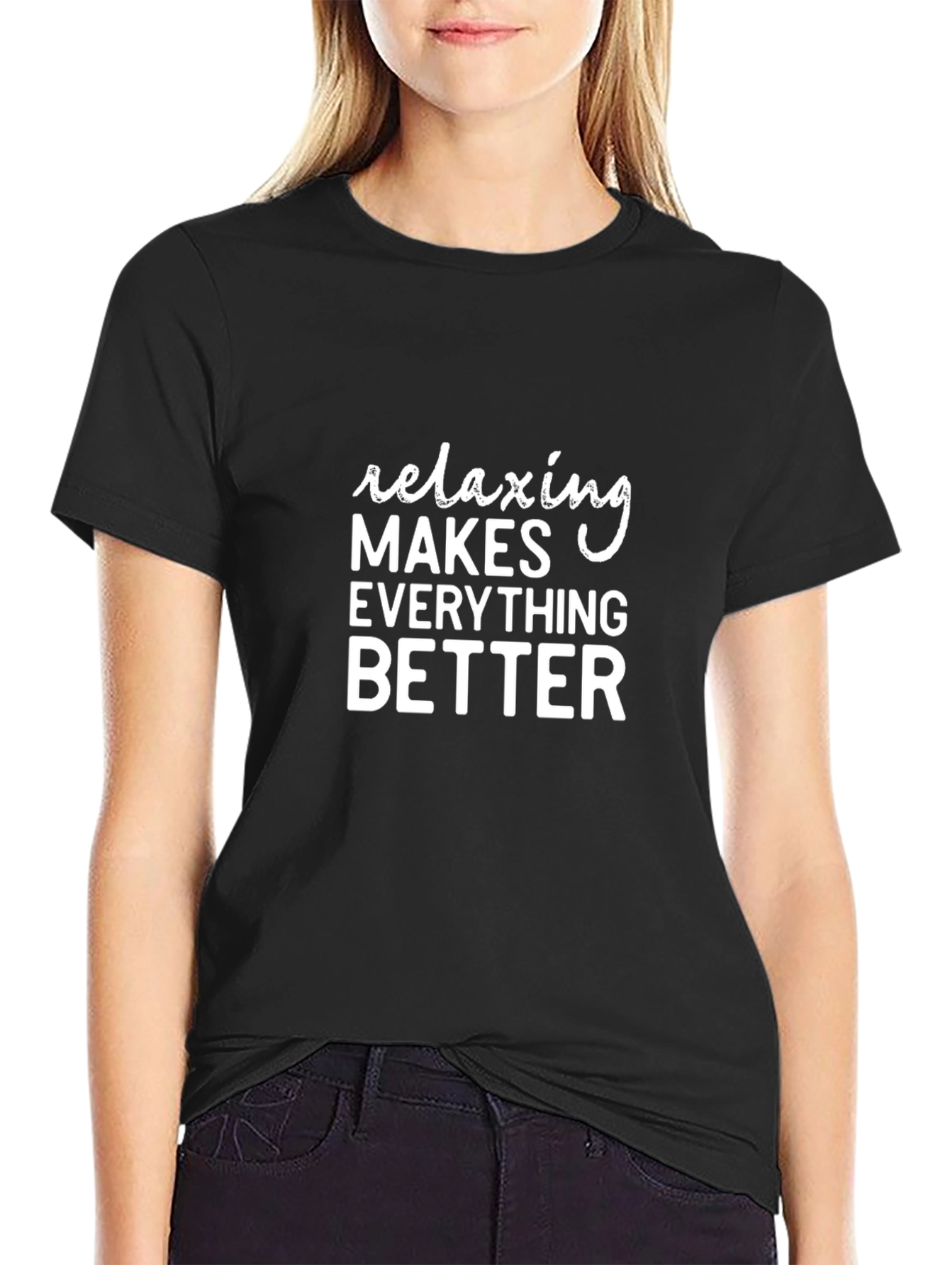 Relaxing Makes Everything Better Black T-Shirt