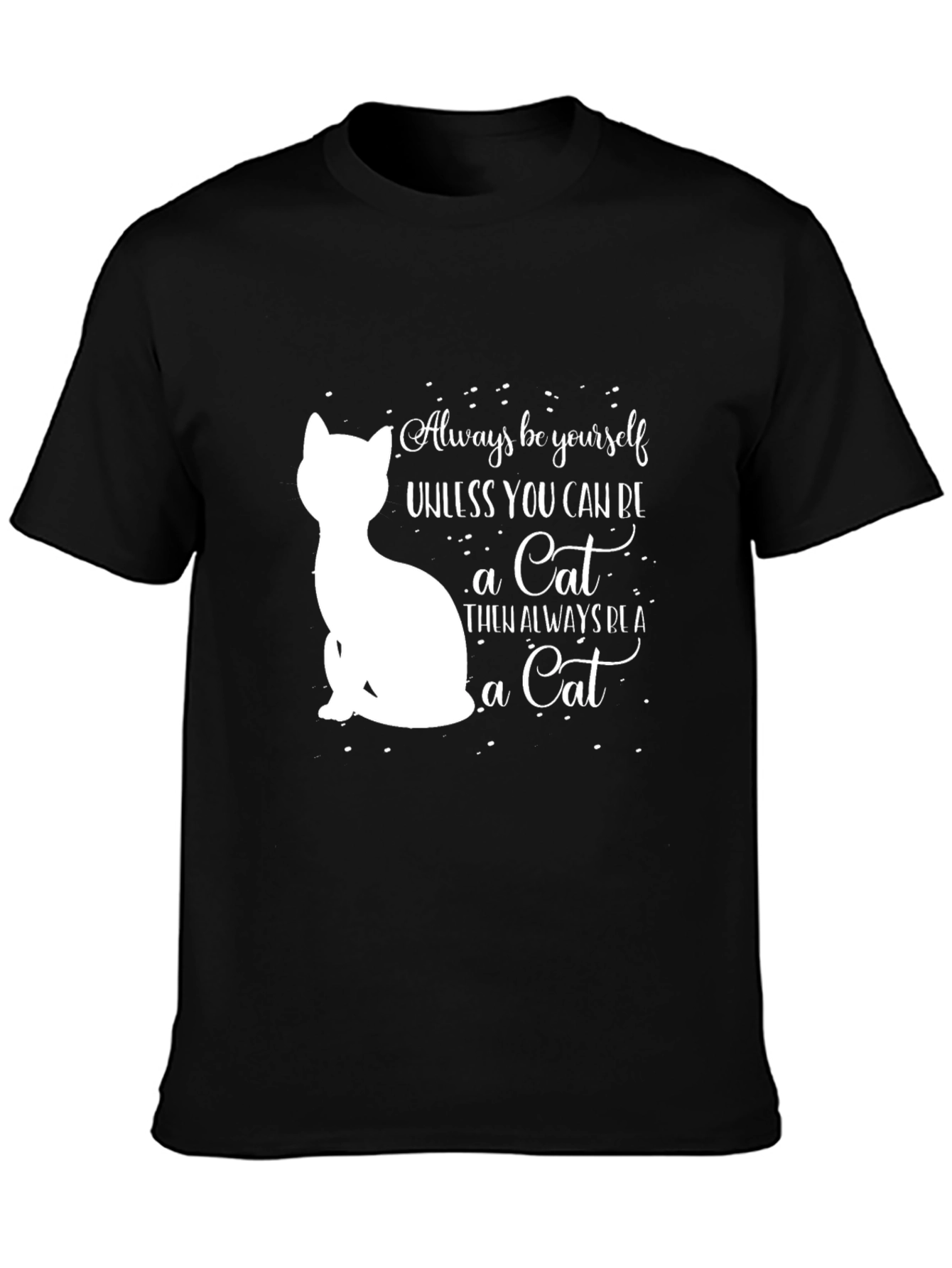 Always Be Yourself Cat T-Shirt