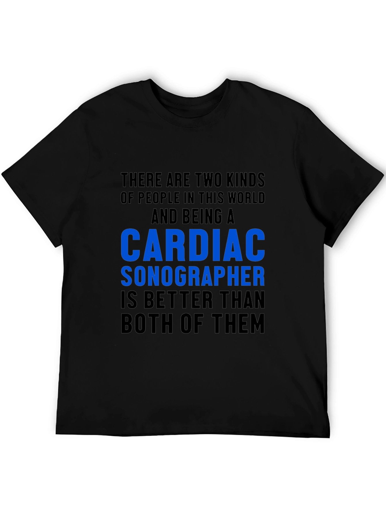 Cardiac Sonographer T-Shirt Funny Gift Idea