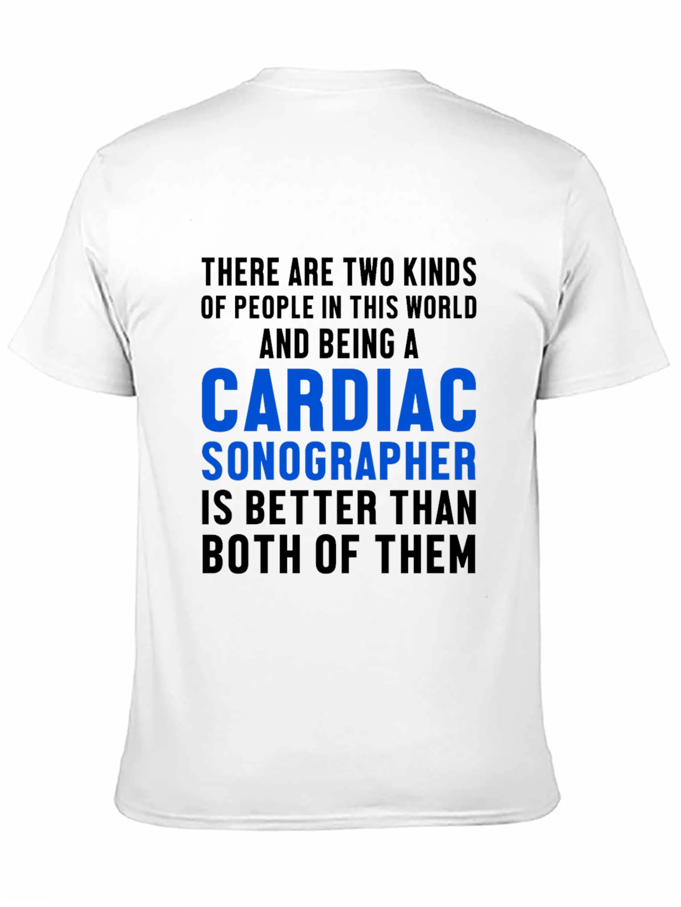 Cardiac Sonographer T-Shirt Funny Gift Idea