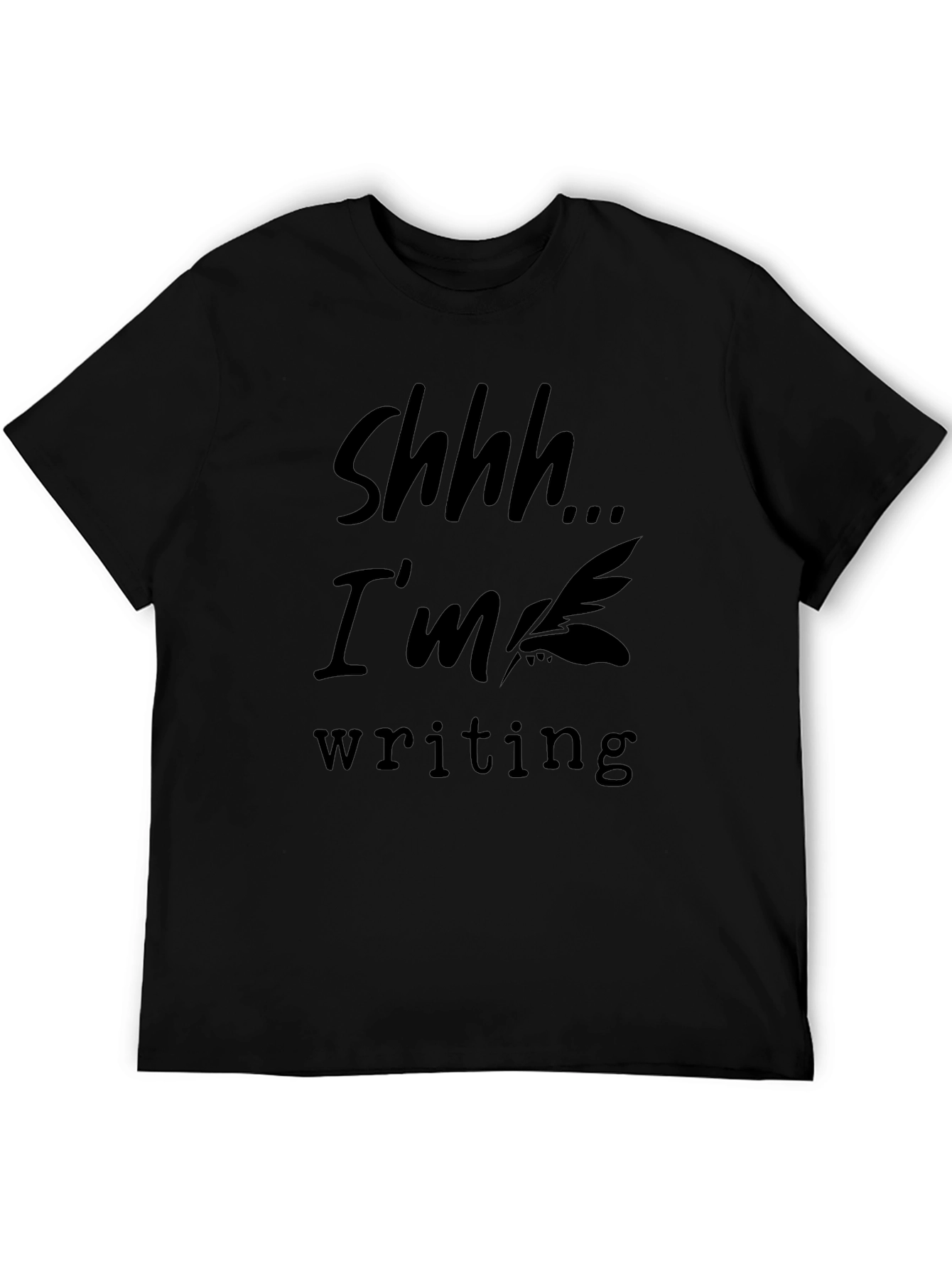 Shhh... Im Writing Black T-Shirt