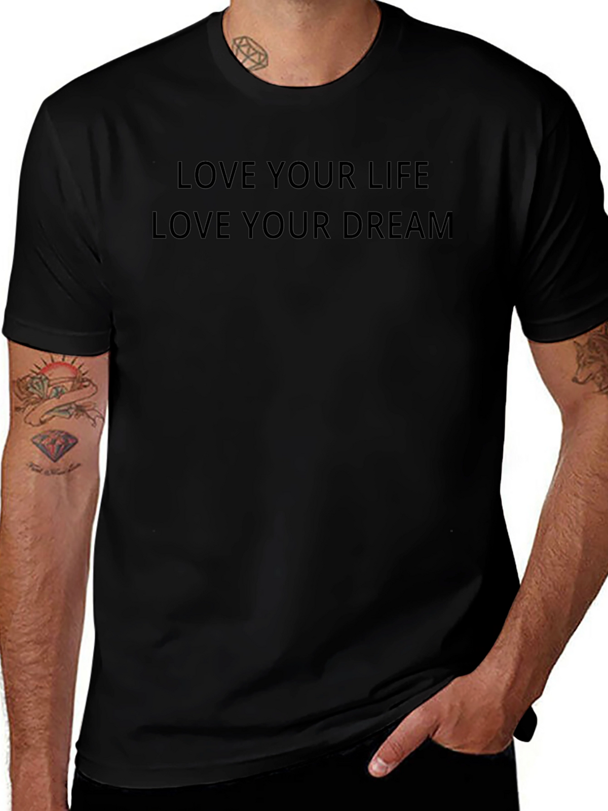 Inspirational Black T-Shirt: Love Your Life Love Your Dream