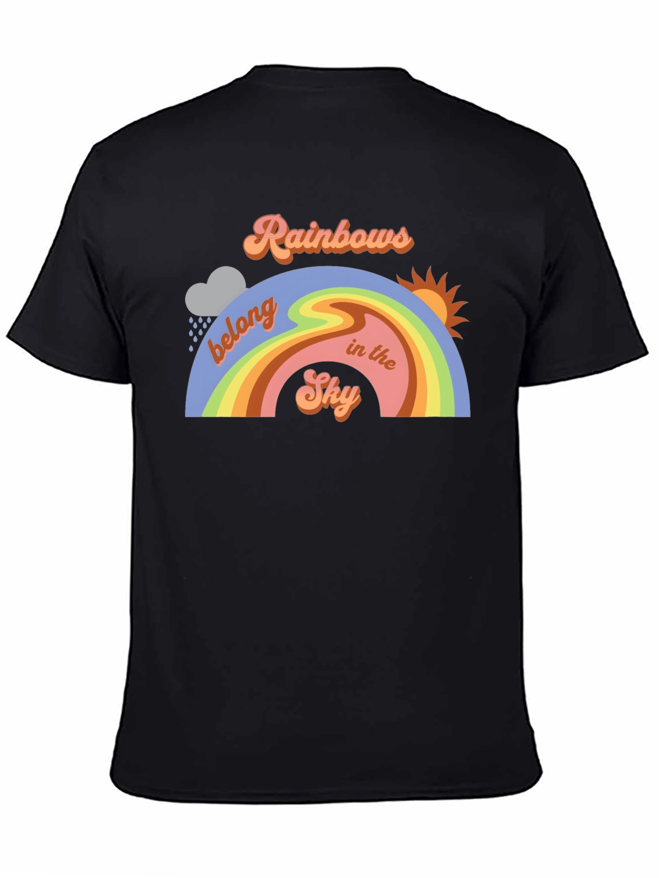 Rainbows Belong in the Sky T-Shirt