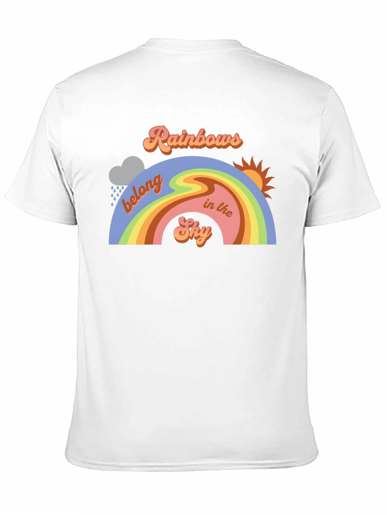 Rainbows Belong in the Sky T-Shirt