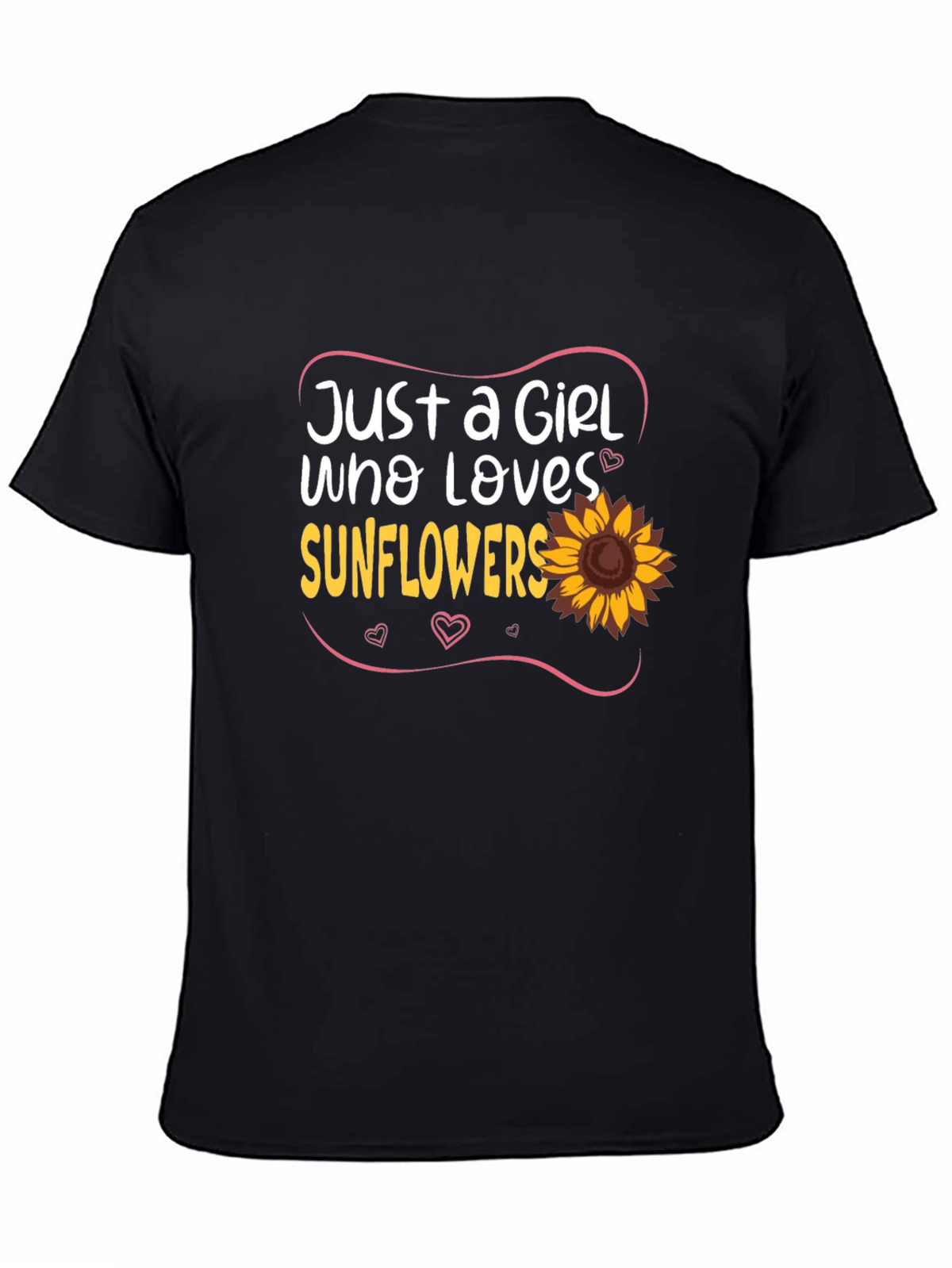 Just A Girl Who Loves Sunflowers Black T-Shirt