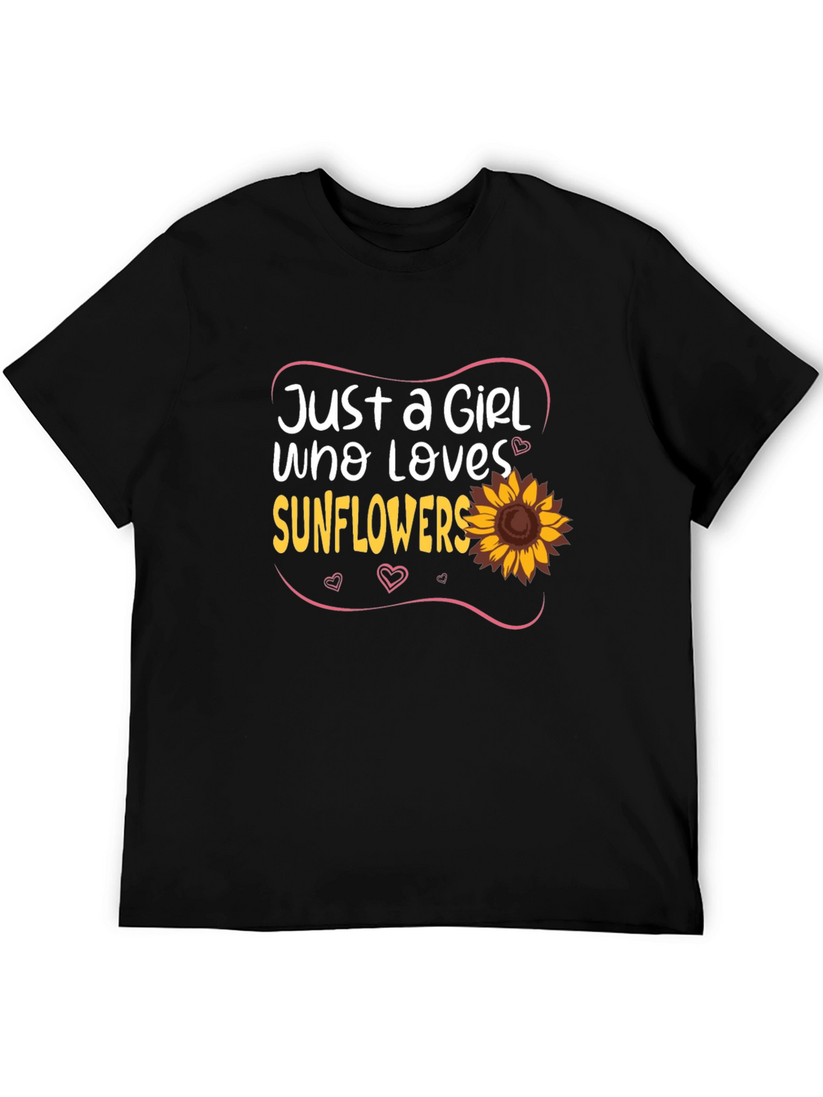 Just A Girl Who Loves Sunflowers Black T-Shirt