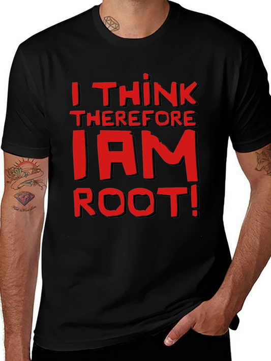 I Think Therefore I Am Root T-Shirt - Funny Programmer Tee