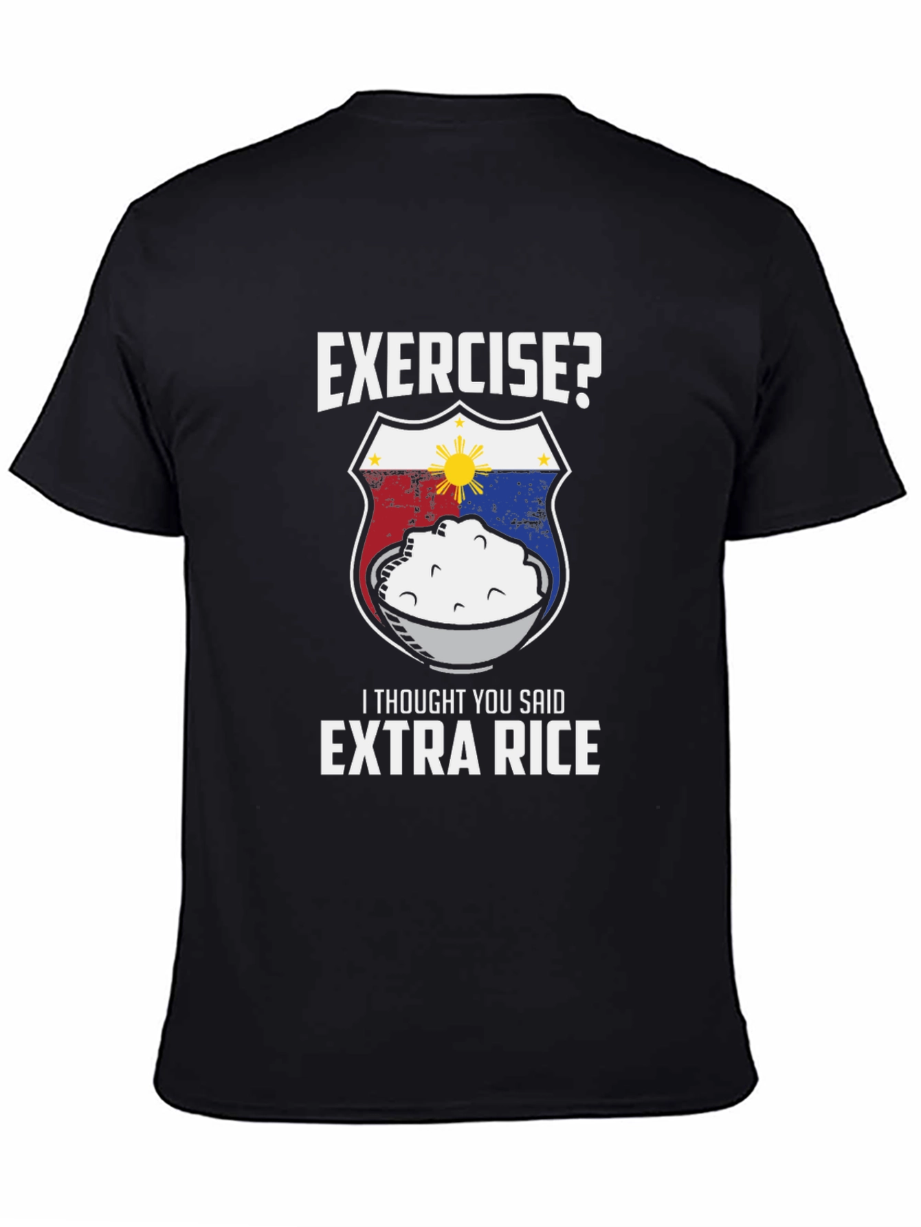 Funny Extra Rice T-Shirt - Exercise? Design