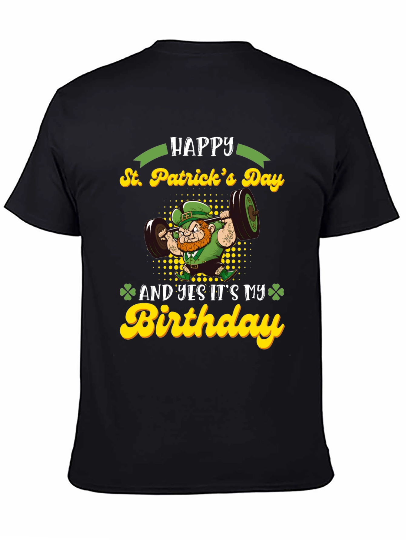 St. Patricks Day Birthday Lifting T-Shirt