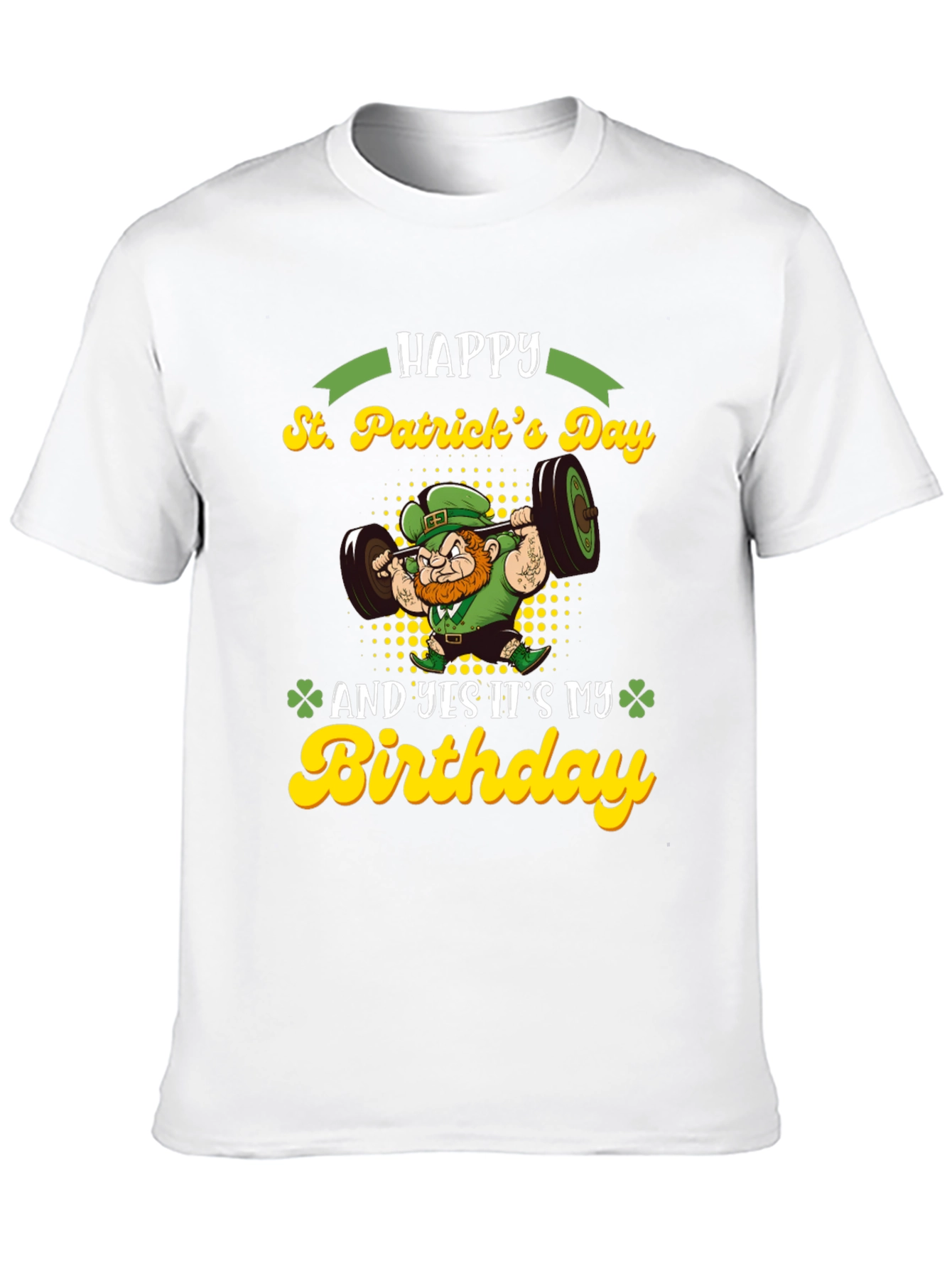 St. Patricks Day Birthday Lifting T-Shirt