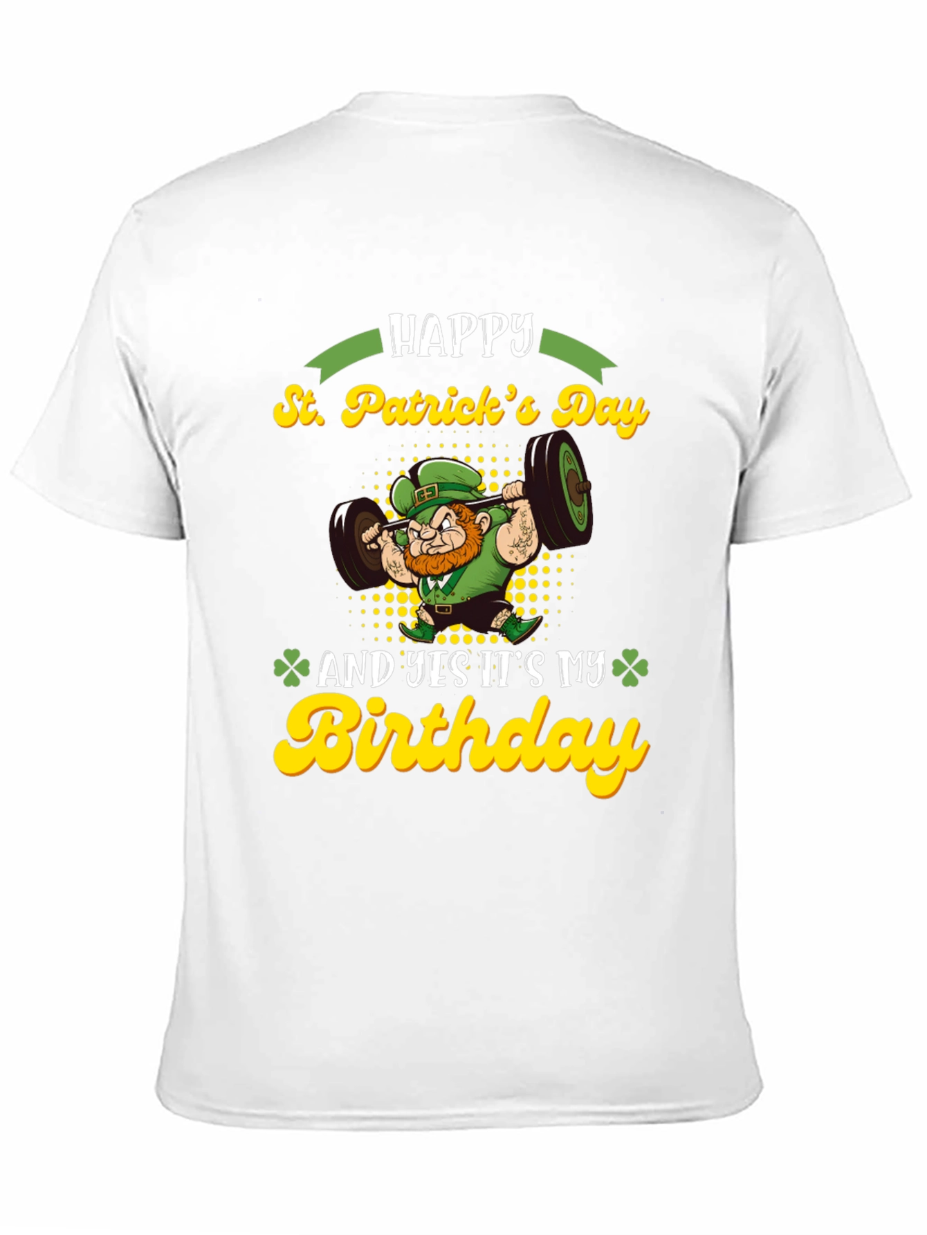 St. Patricks Day Birthday Lifting T-Shirt