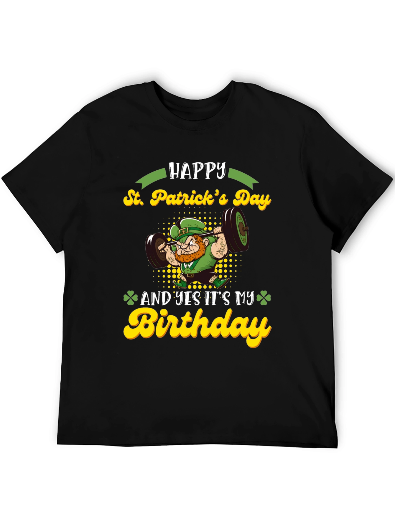 St. Patricks Day Birthday Lifting T-Shirt