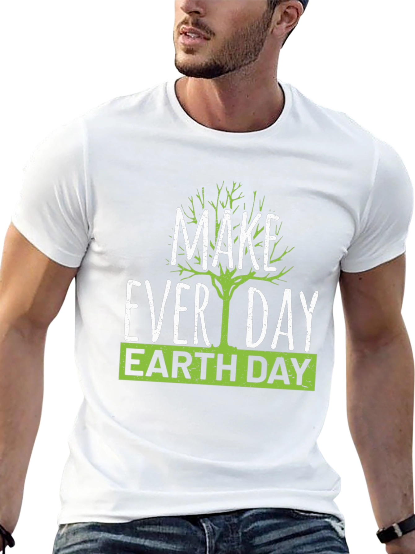 Earth Day T-Shirt - Make Every Day Earth Day