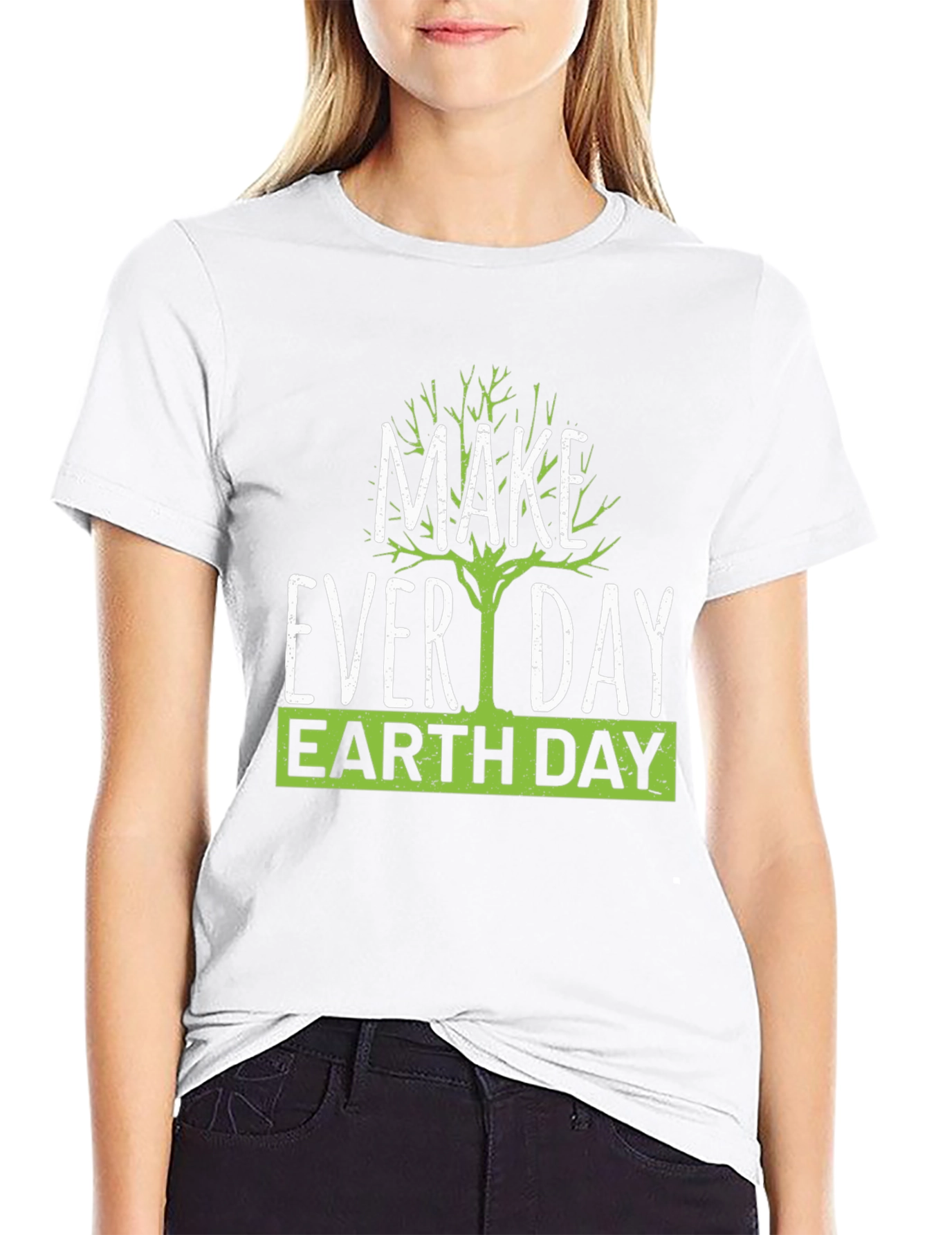 Earth Day T-Shirt - Make Every Day Earth Day