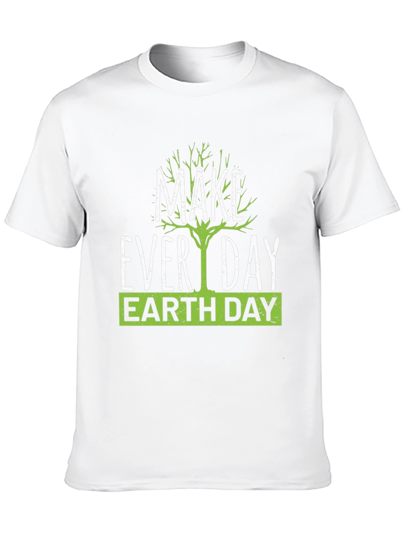 Earth Day T-Shirt - Make Every Day Earth Day