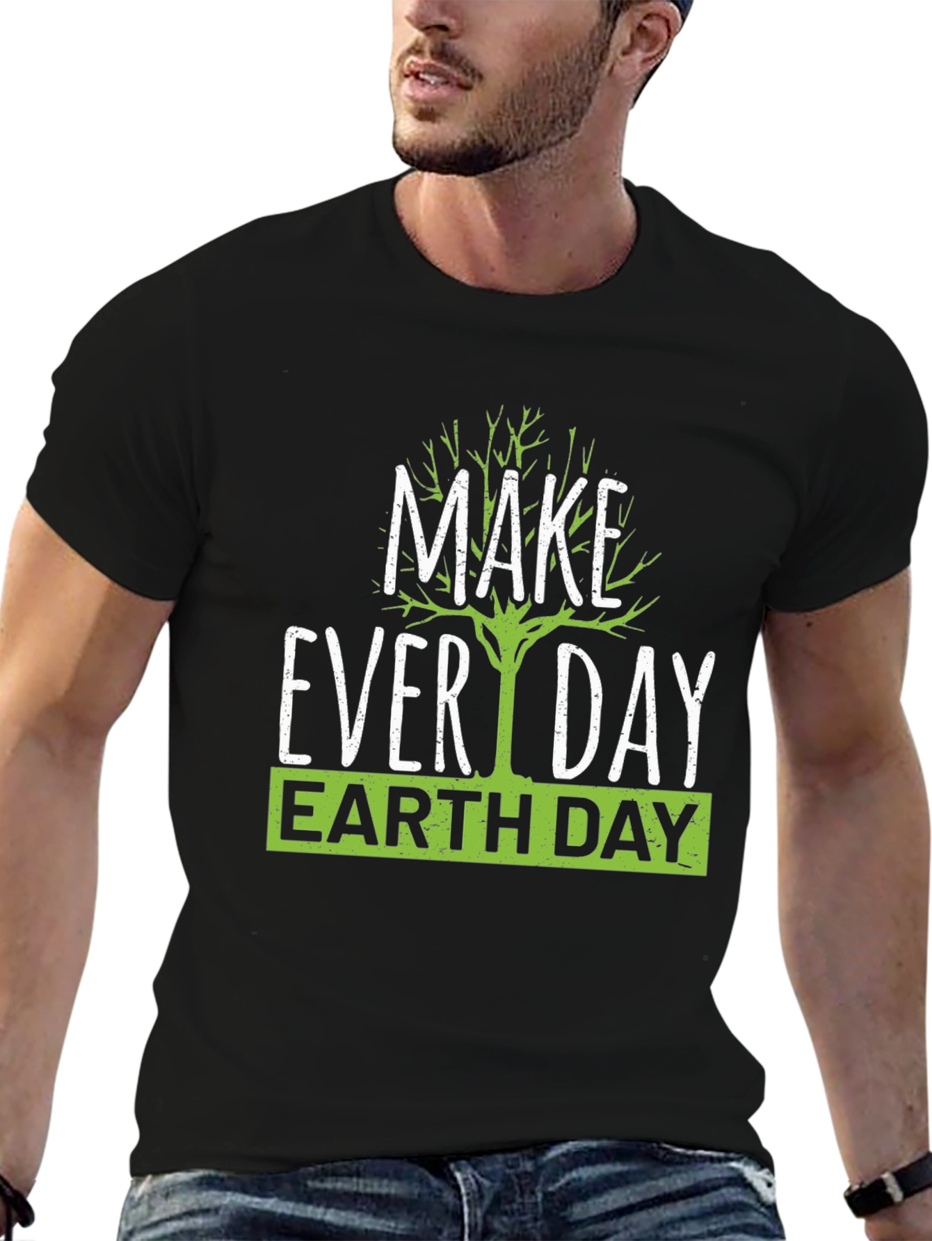Earth Day T-Shirt - Make Every Day Earth Day