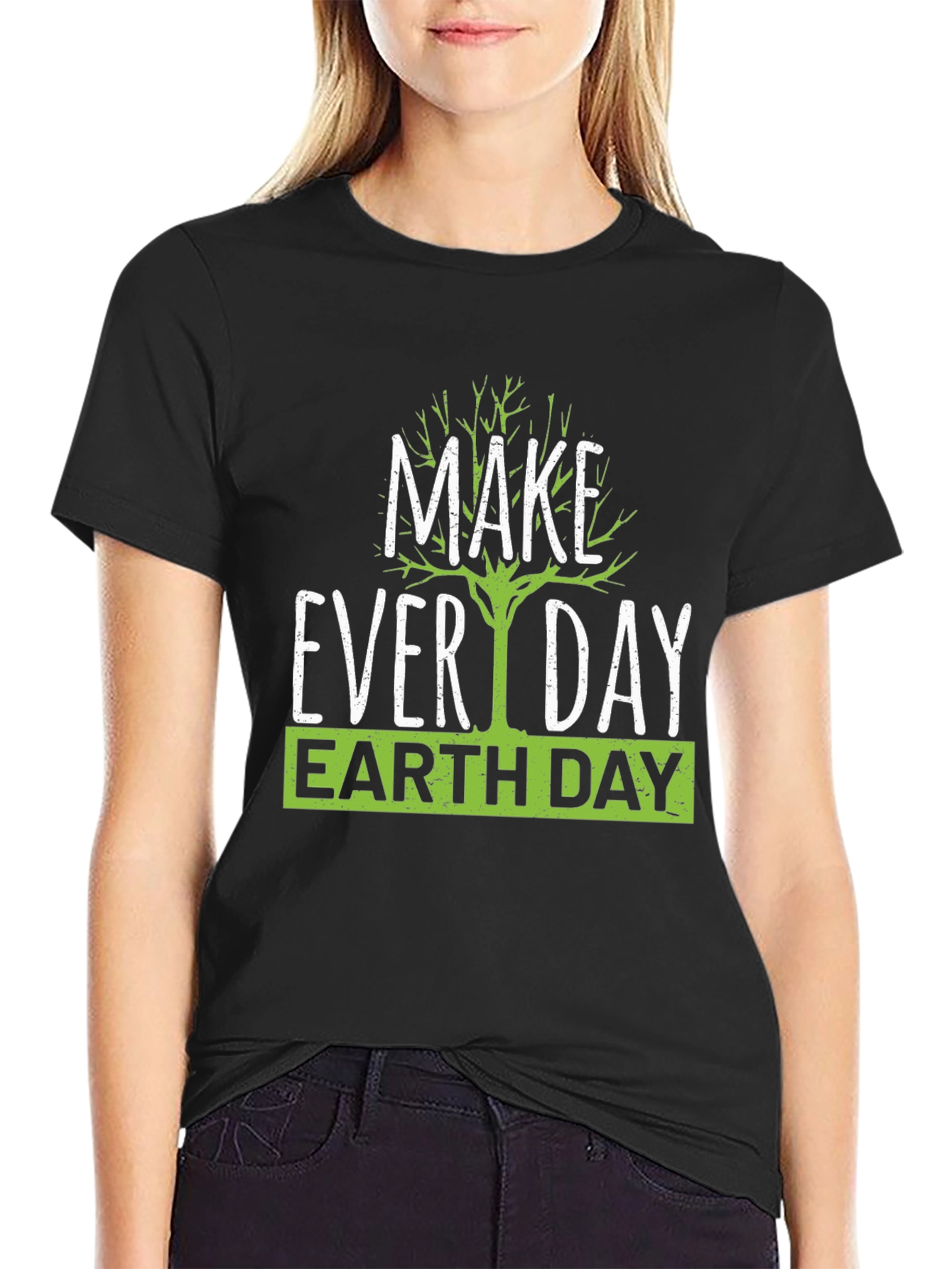 Earth Day T-Shirt - Make Every Day Earth Day