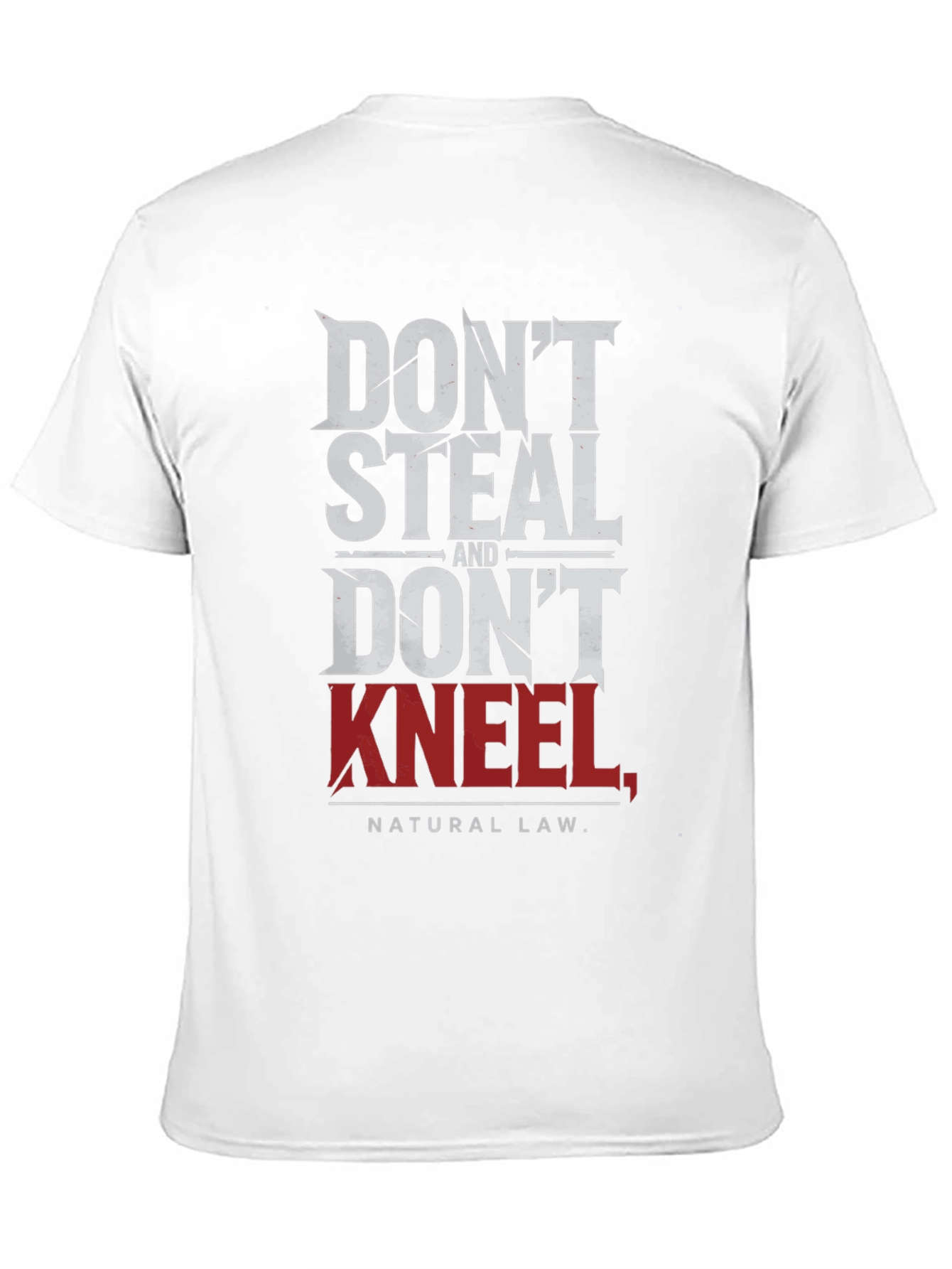 Dont Steal Dont Kneel T-Shirt
