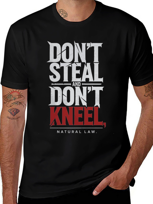 Dont Steal Dont Kneel T-Shirt