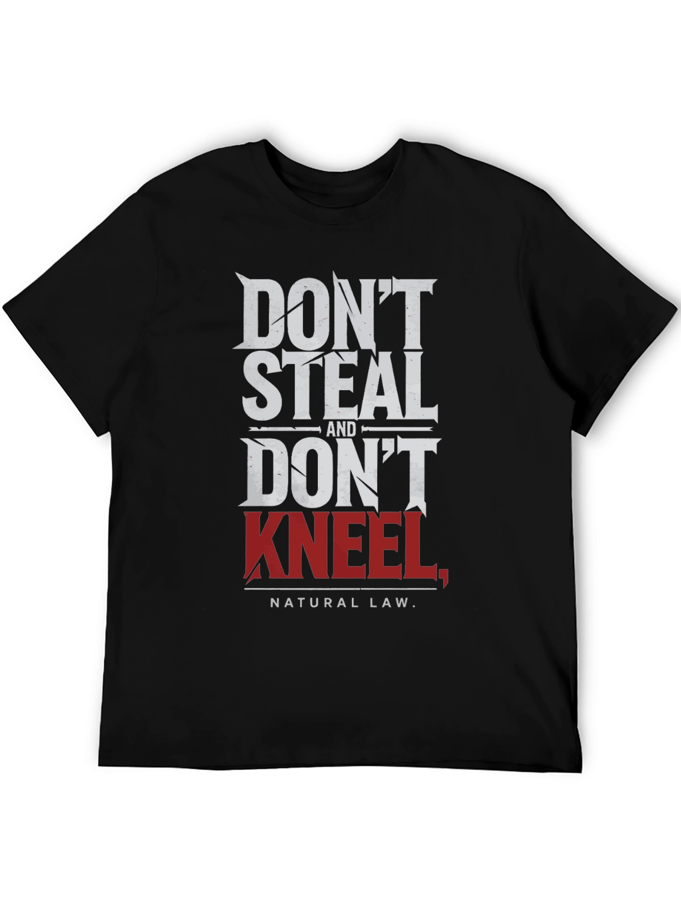Dont Steal Dont Kneel T-Shirt