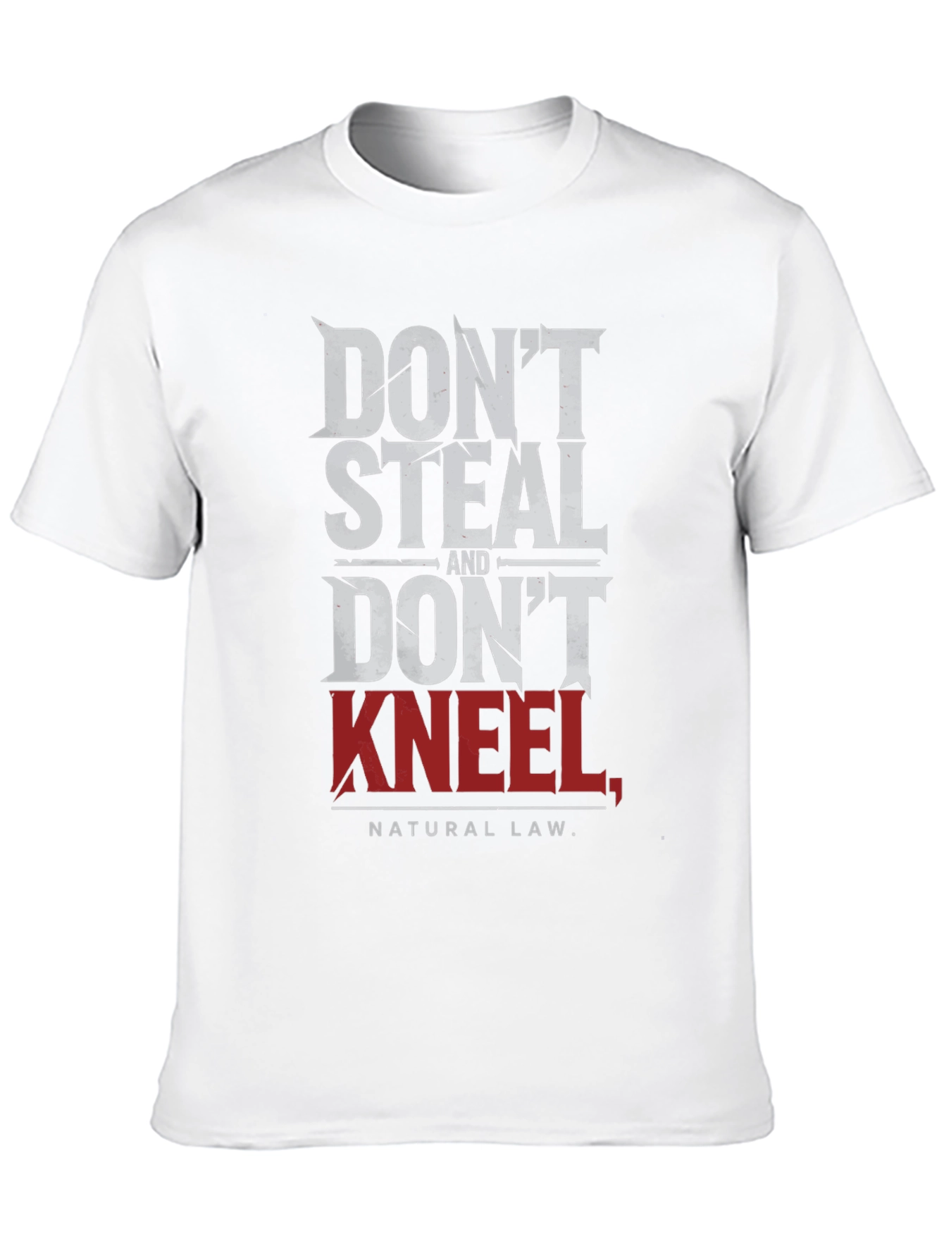 Dont Steal Dont Kneel T-Shirt