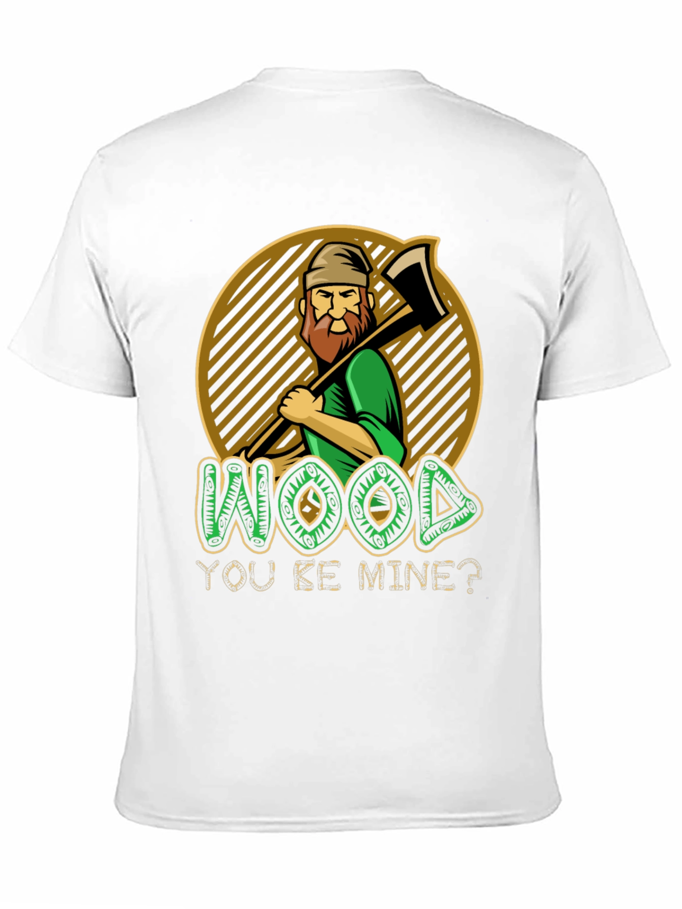 Wood You Be Mine? Graphic T-Shirt