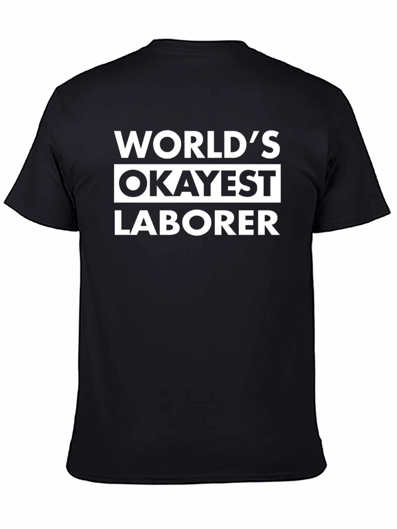 Worlds Okayest Laborer Funny Graphic T-Shirt