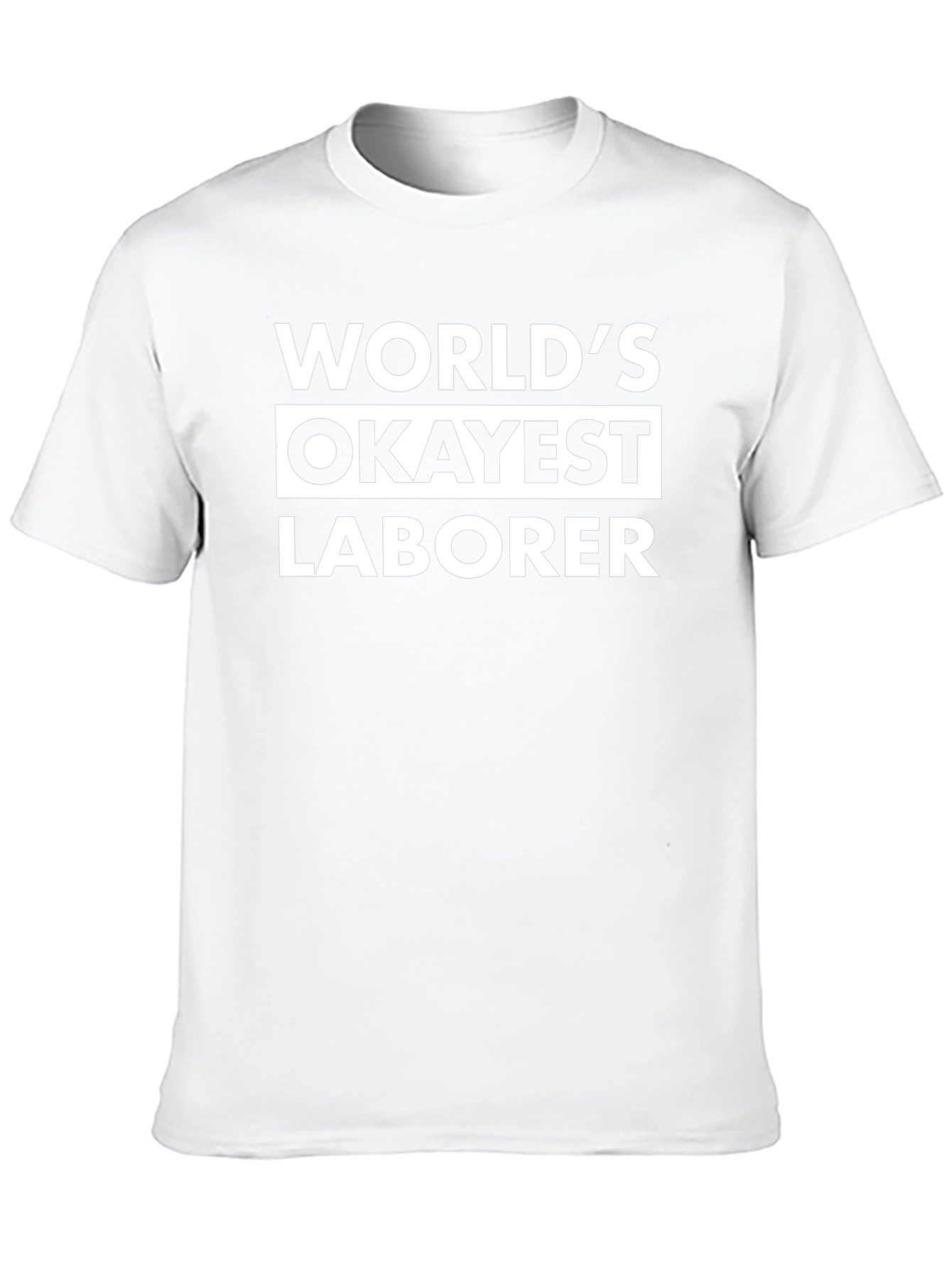 Worlds Okayest Laborer Funny Graphic T-Shirt