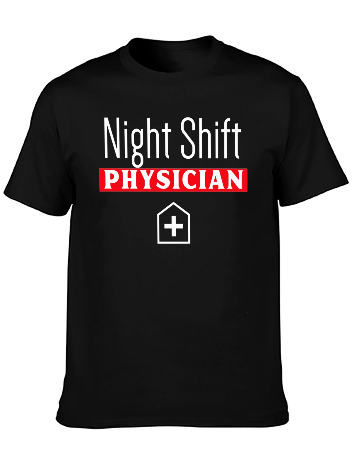 Night Shift Physician T-Shirt