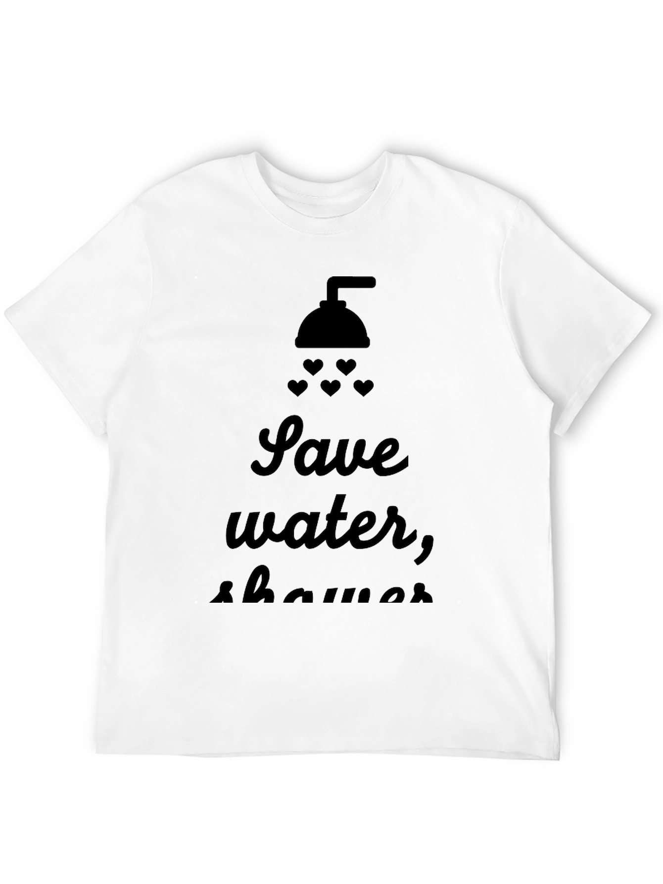 Save Water Shower With Love T-Shirt