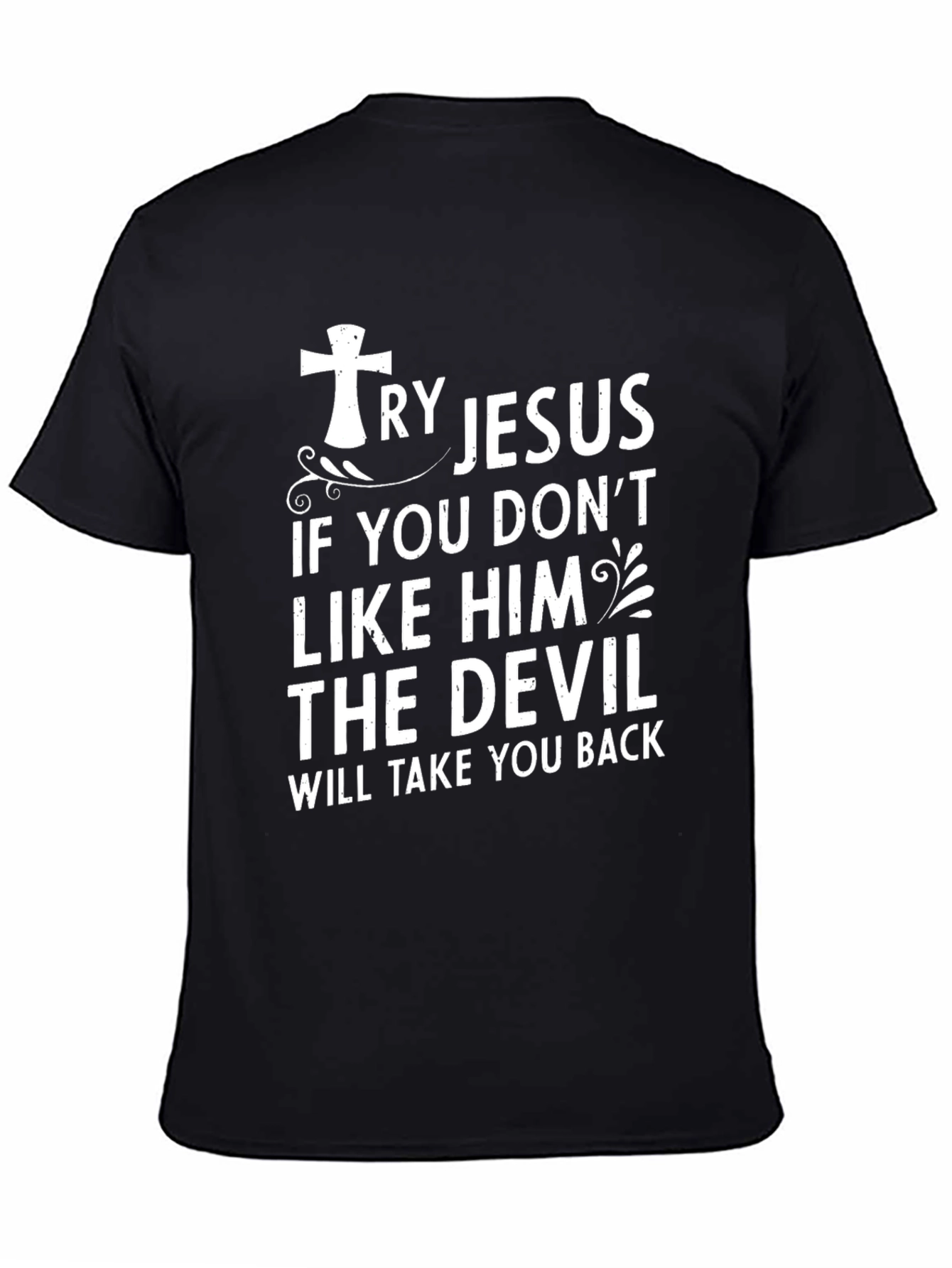 Try Jesus Graphic T-Shirt