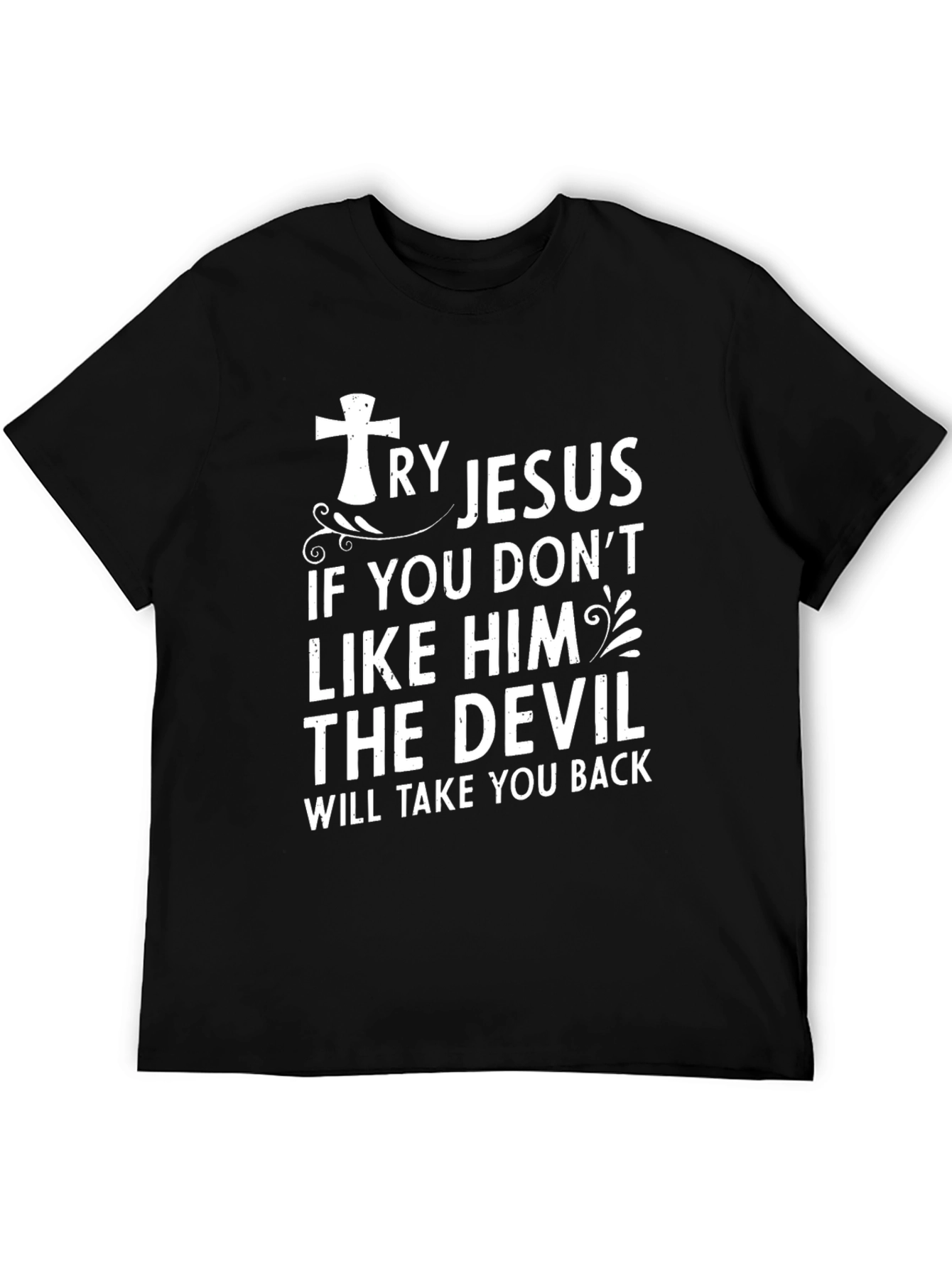 Try Jesus Graphic T-Shirt