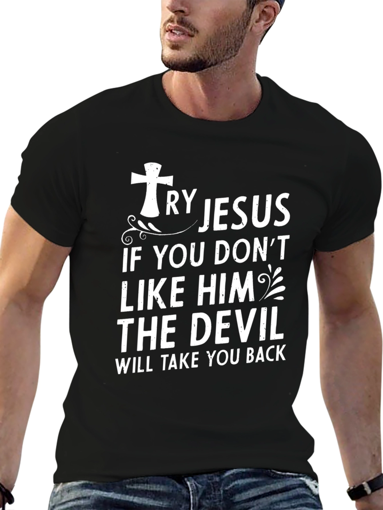 Try Jesus Graphic T-Shirt