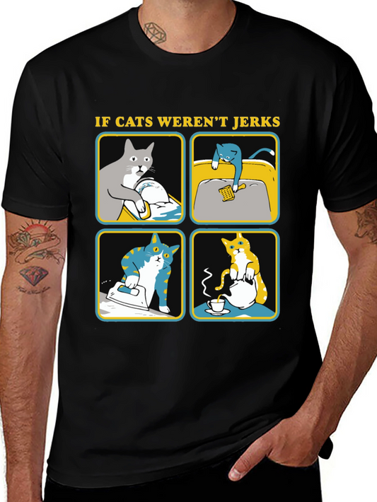 Funny Cat Lover T-Shirt - If Cats Werent Jerks Tee