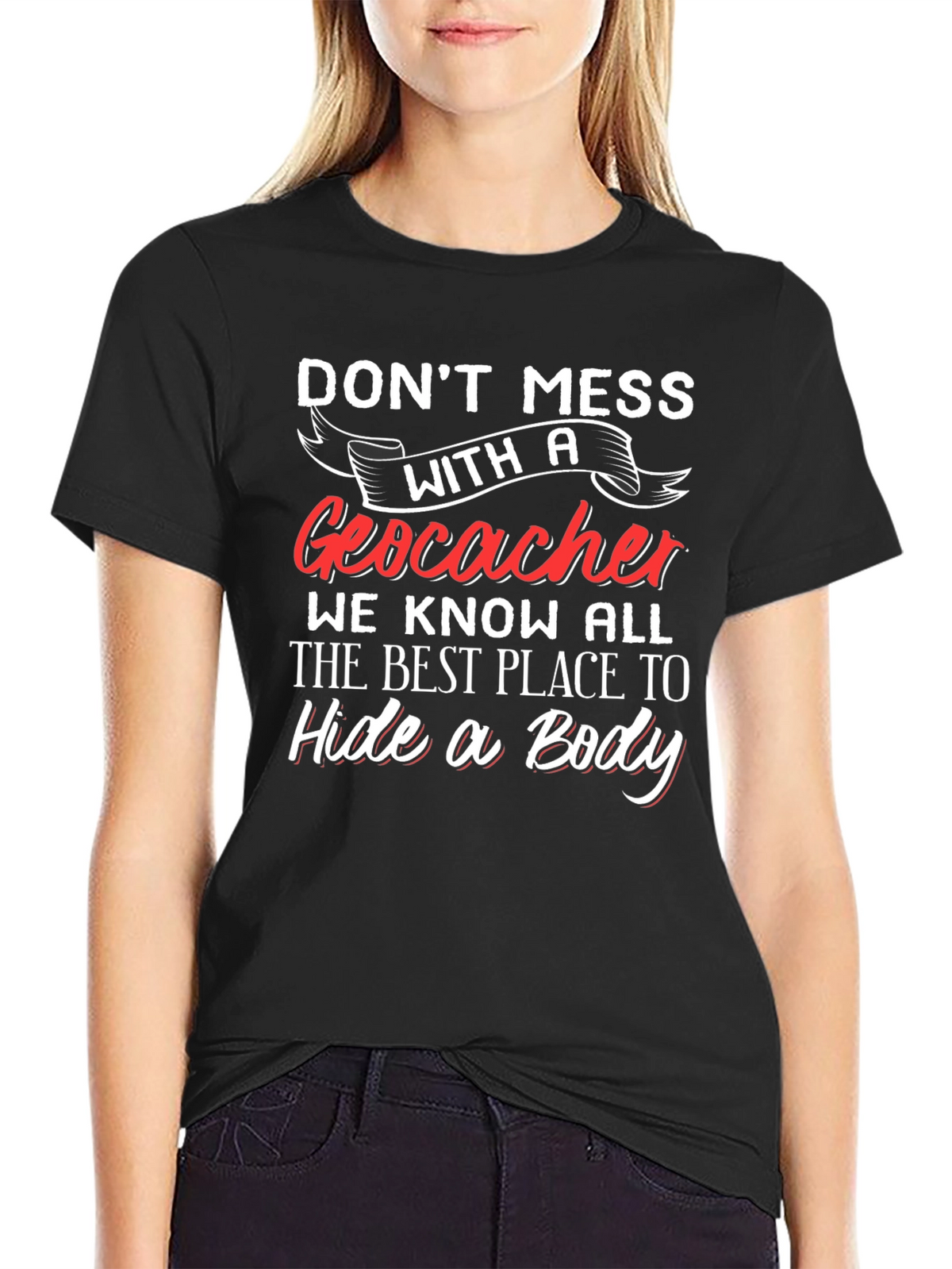 Geocacher T-Shirt - Hide a Body