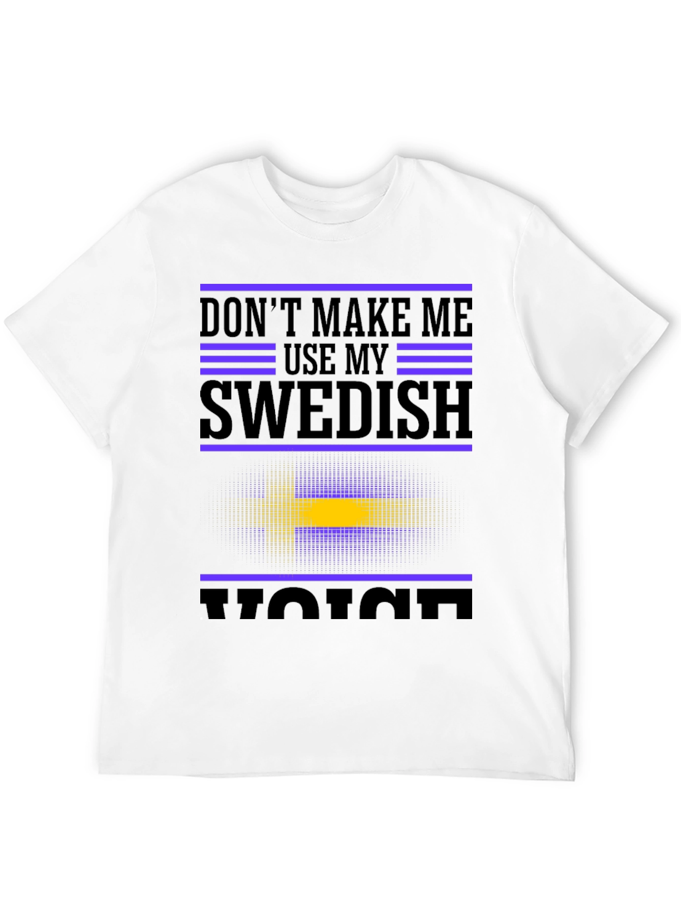 Swedish Voice T-Shirt - Funny Sweden Flag Tee