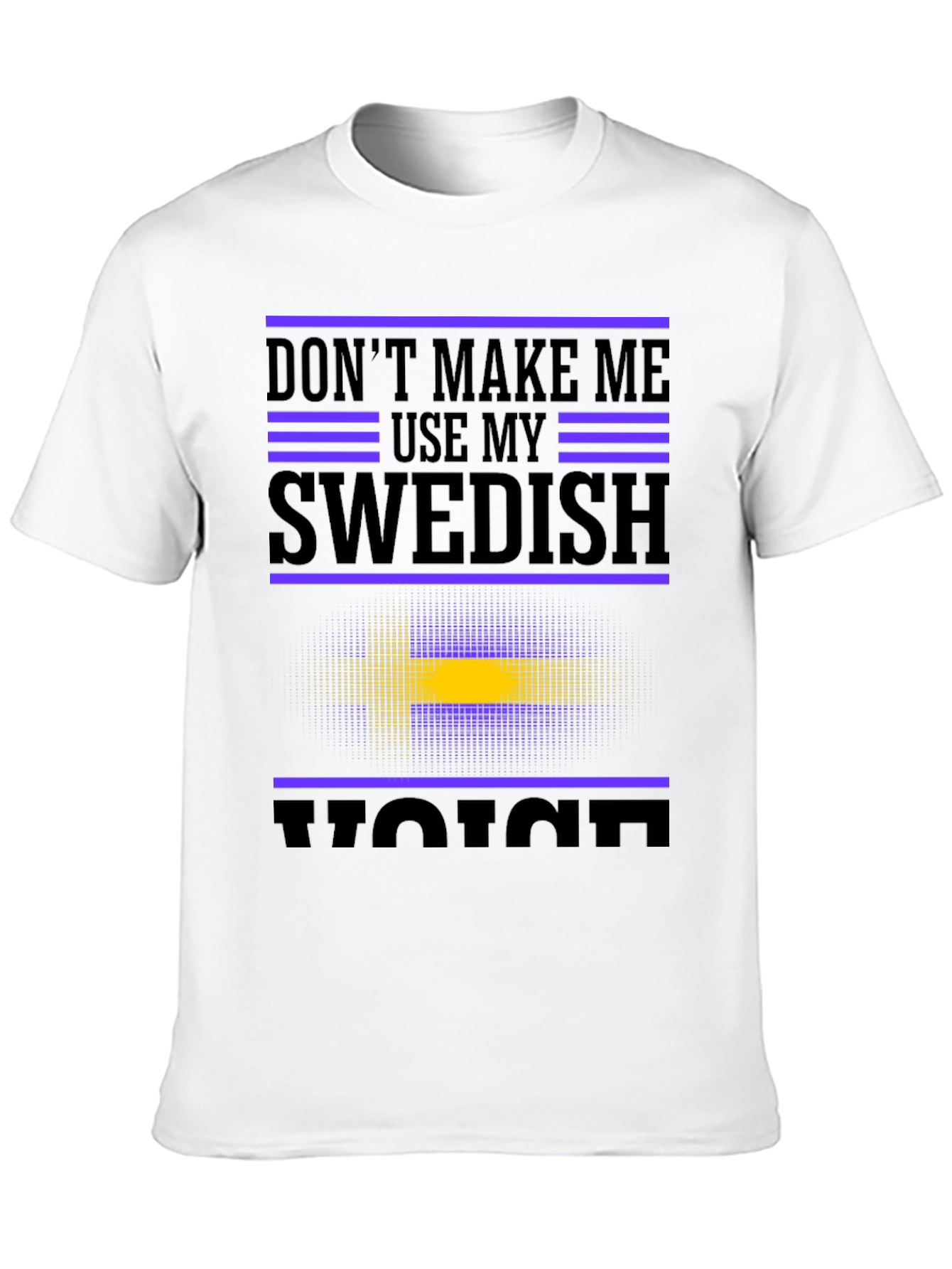 Swedish Voice T-Shirt - Funny Sweden Flag Tee