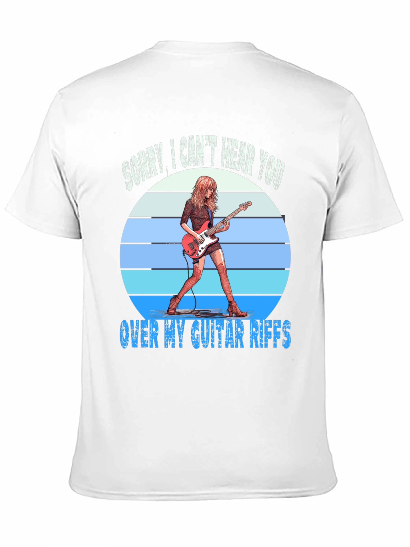 Sorry Cant Hear You Over Guitar Riffs T-Shirt