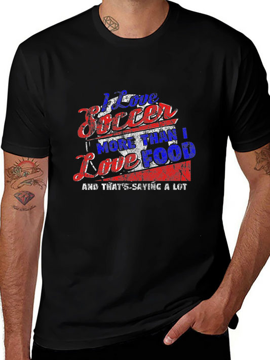 I Love Soccer More Than I Love Food T-Shirt