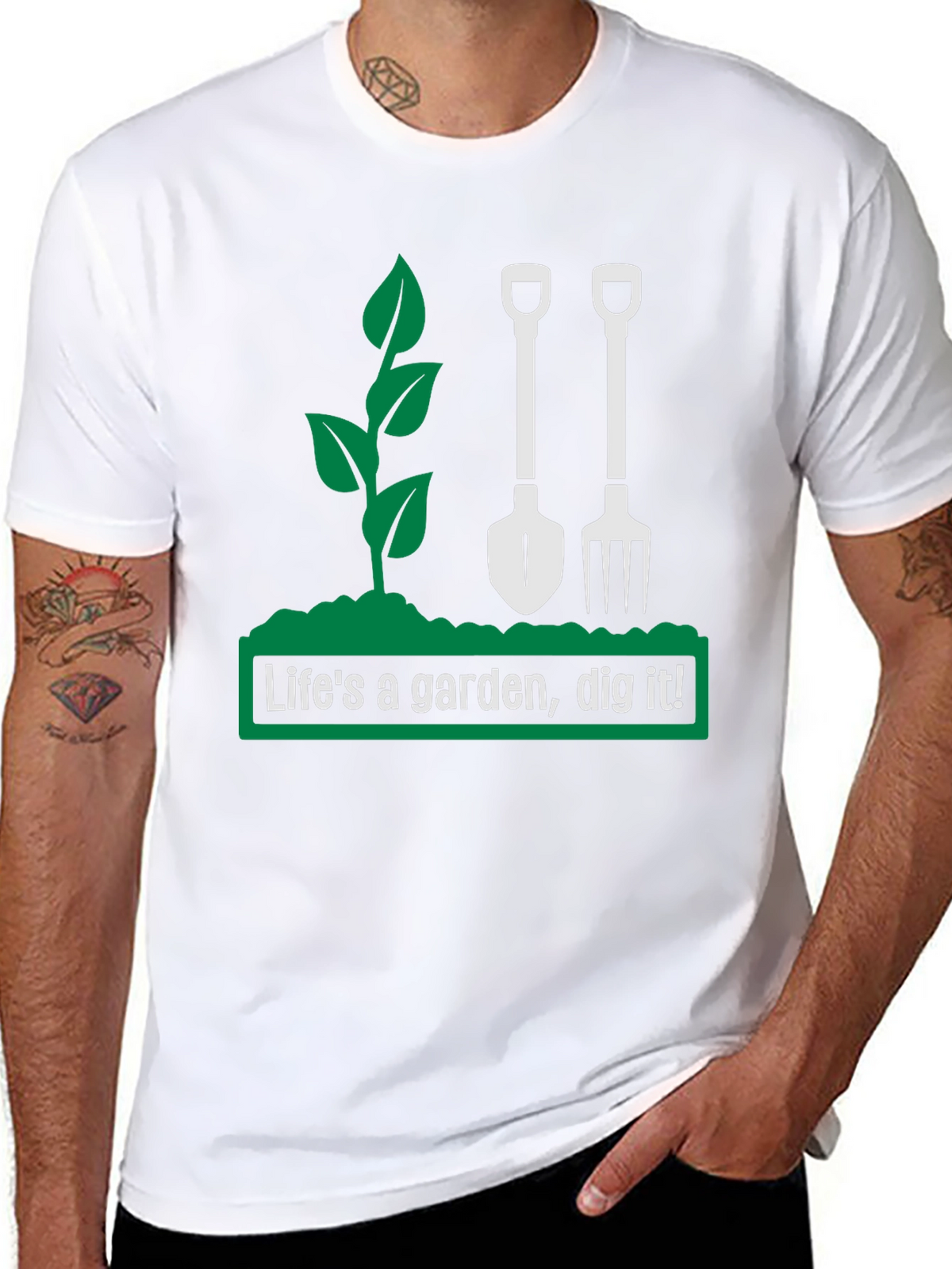 Lifes a Garden Dig It! Graphic T-Shirt
