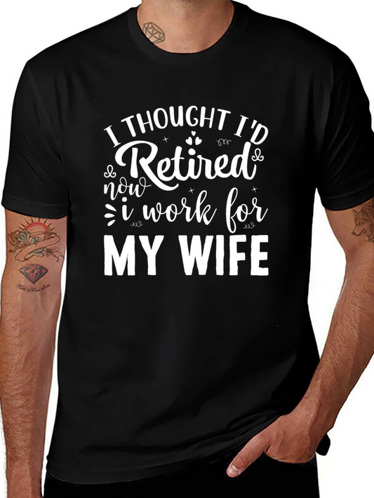 Retired? Funny Husband T-Shirt