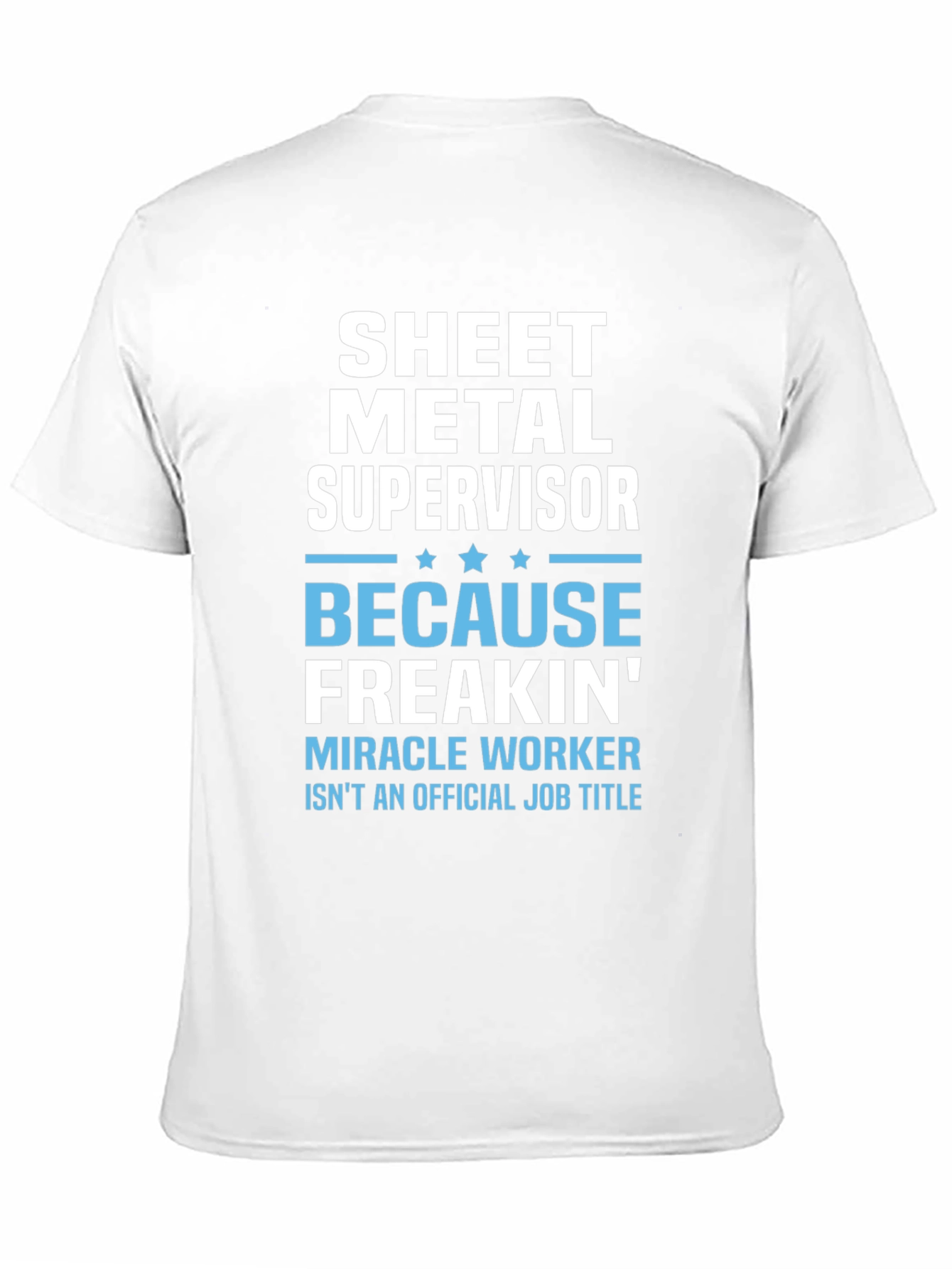 Sheet Metal Supervisor Funny Job Title T-Shirt