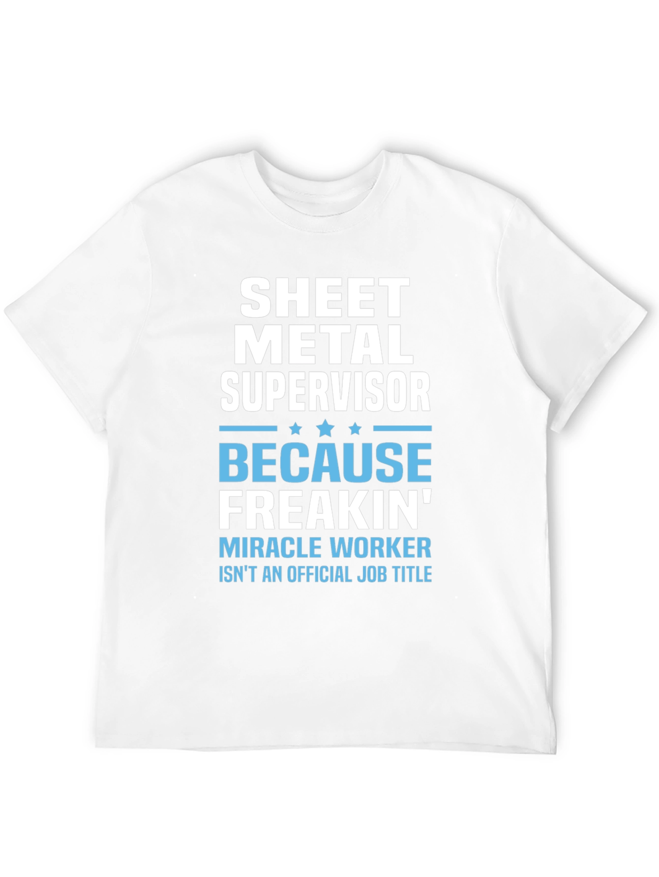 Sheet Metal Supervisor Funny Job Title T-Shirt