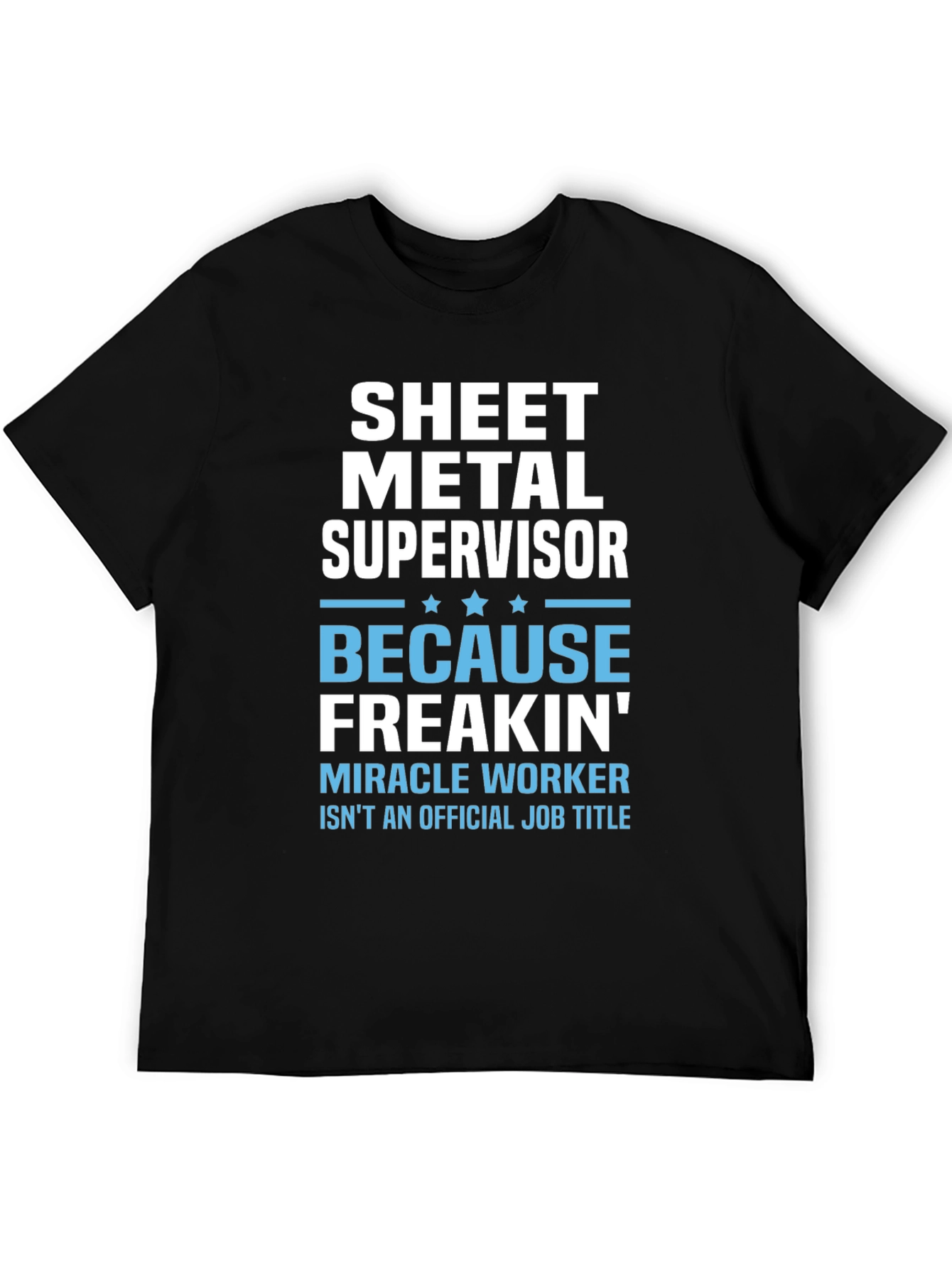 Sheet Metal Supervisor Funny Job Title T-Shirt