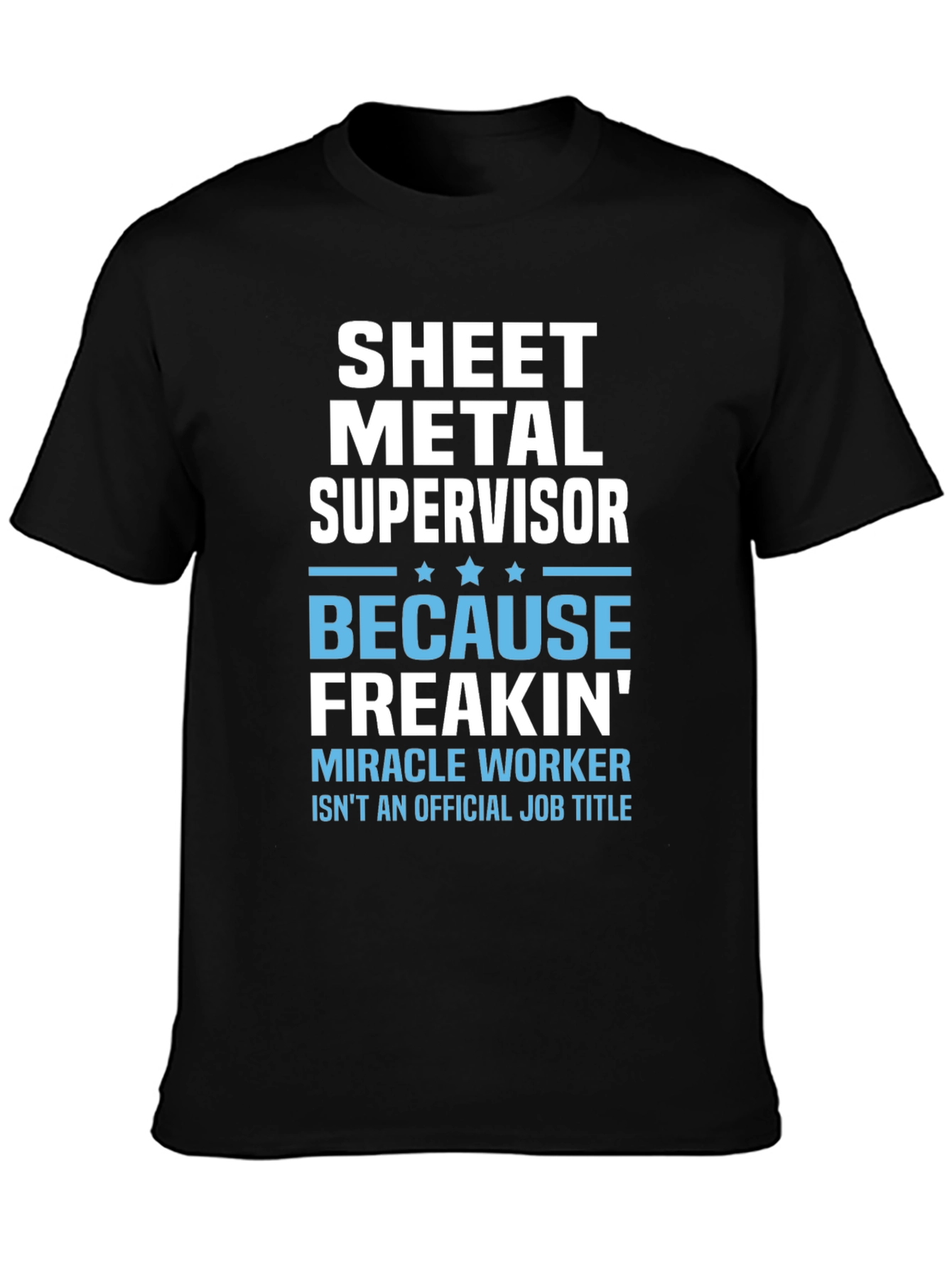 Sheet Metal Supervisor Funny Job Title T-Shirt