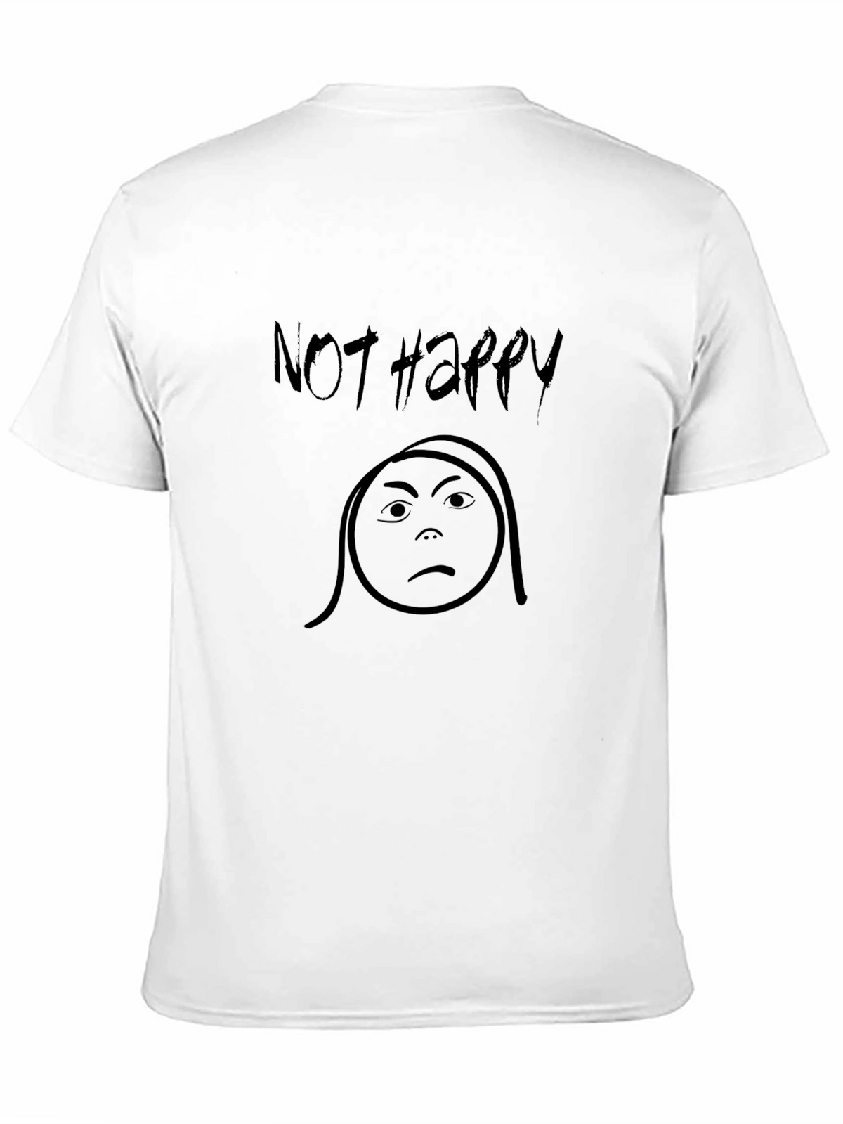 Not Happy Graphic T-Shirt - Unisex Black Tee